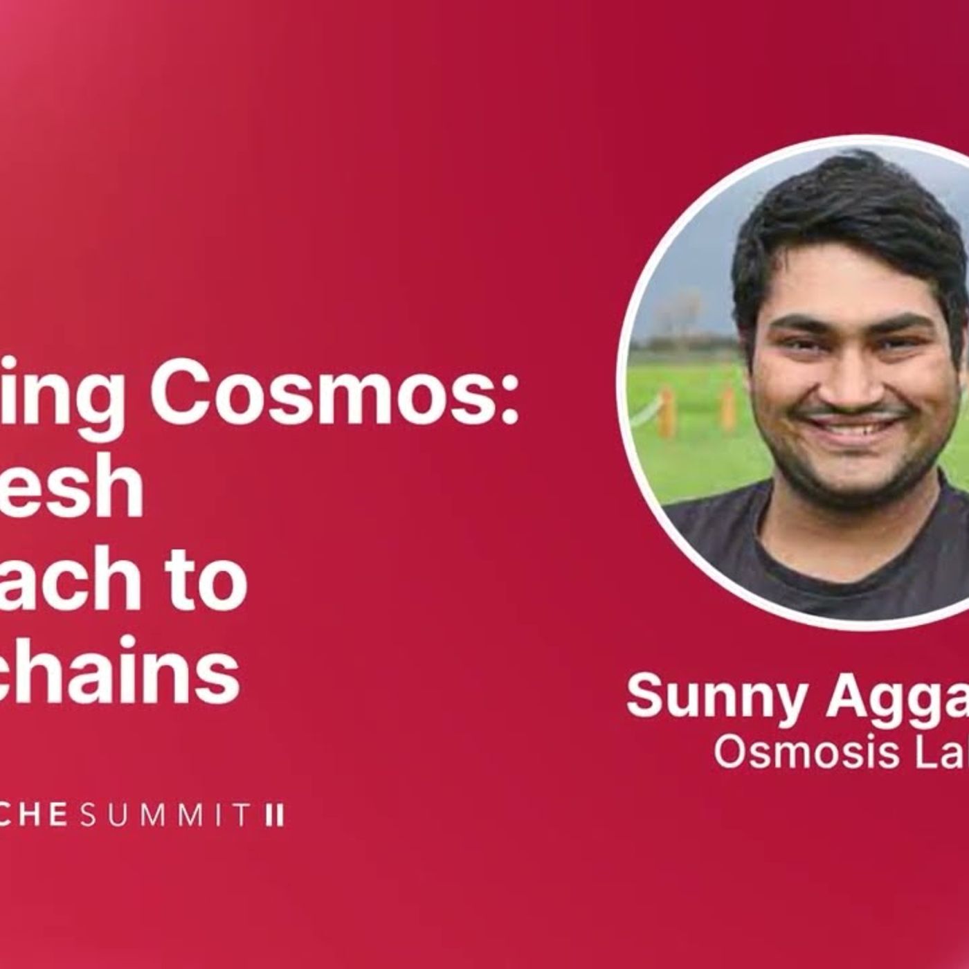 Exploring Cosmos The Mesh Approach of Blockchains Sunny Aggarwal I Avalanche Summit II