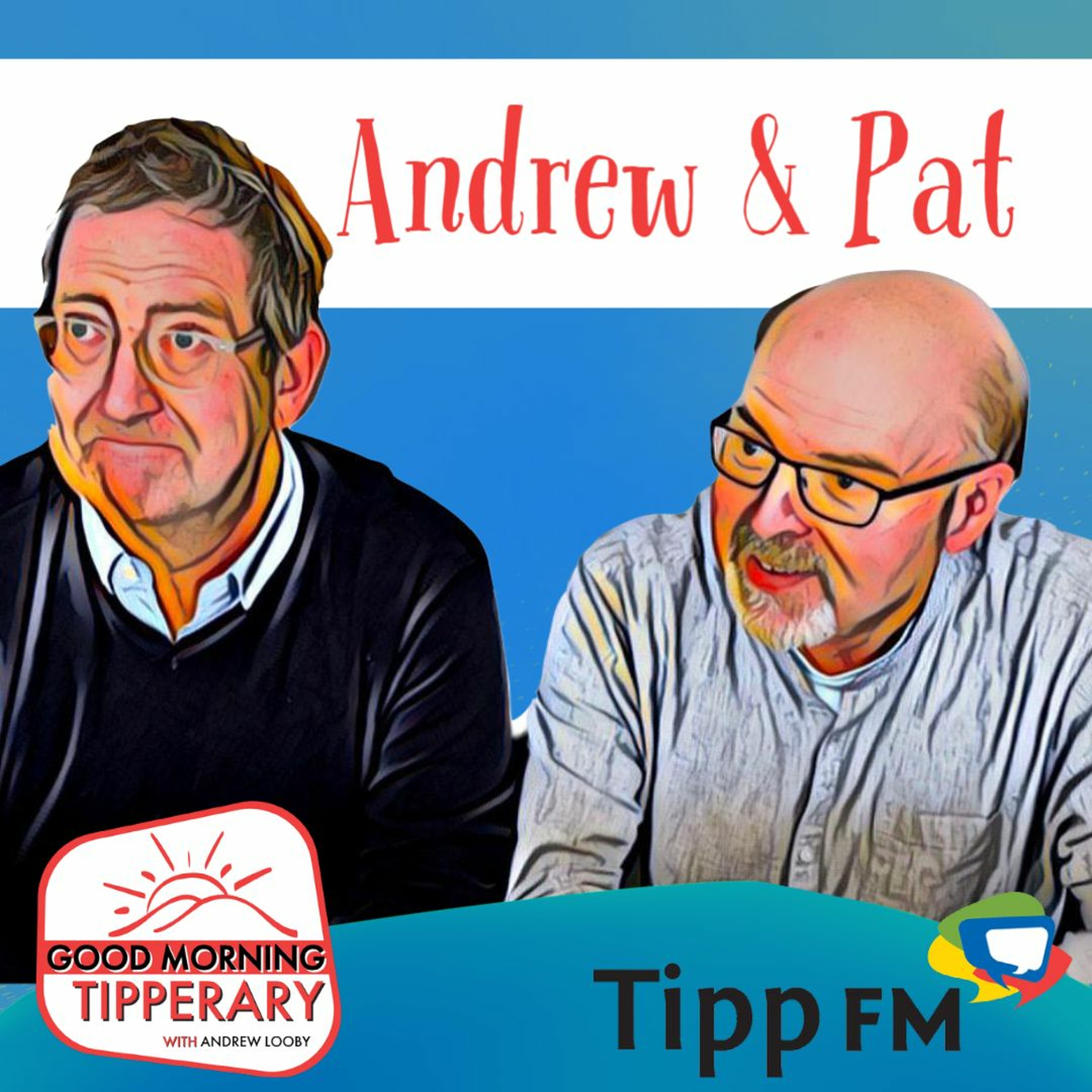 Good Morning Tipperary - Best of Andrew & Pat 30/06/2023