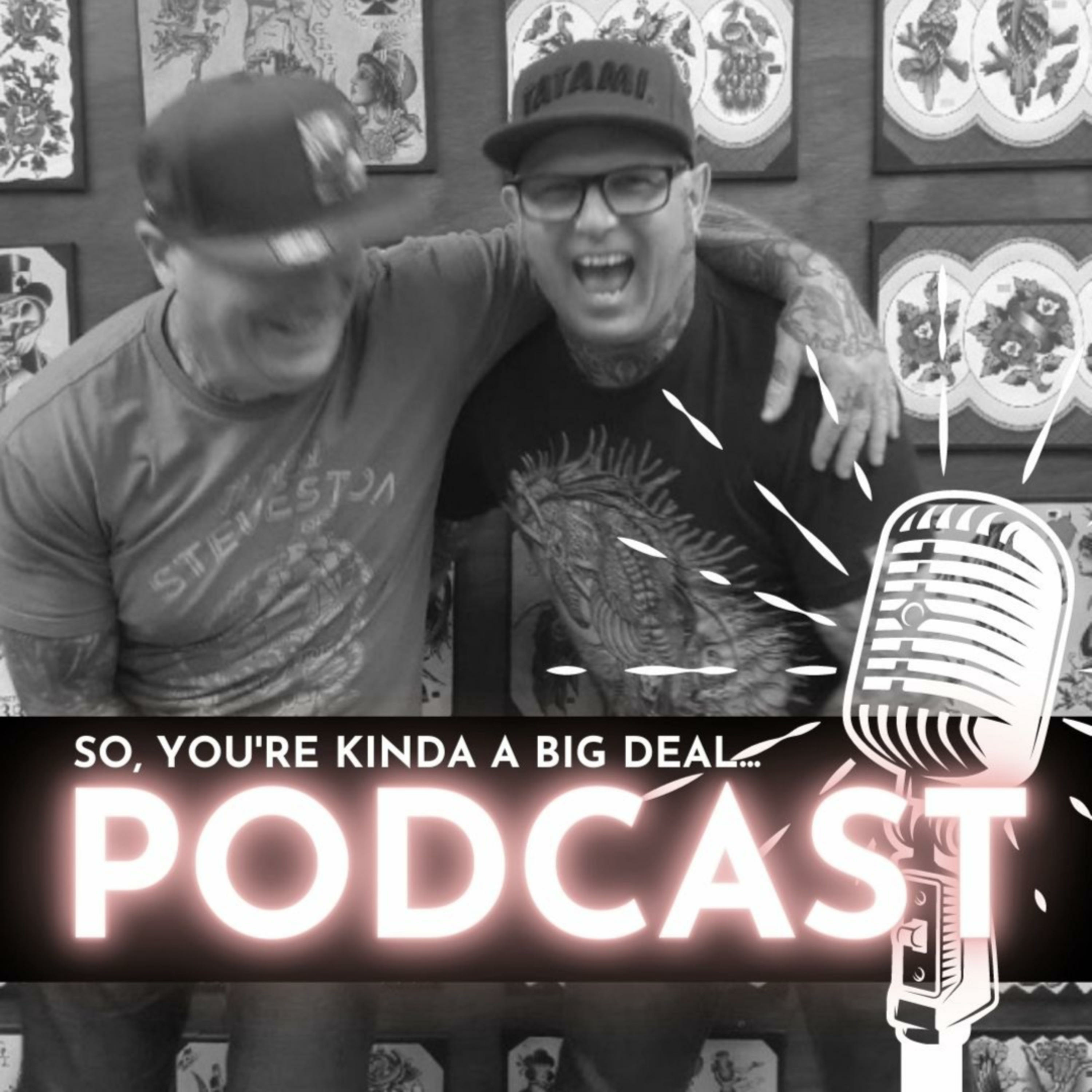 So, You're Kinda a Big Deal... 