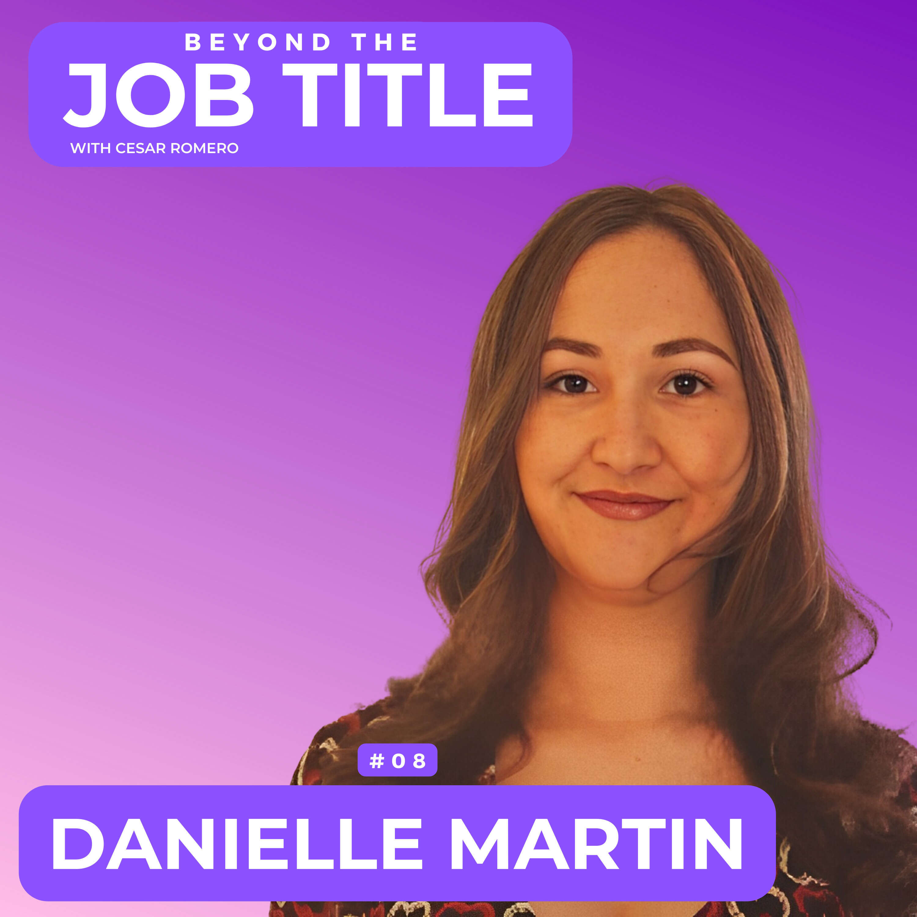 Conquering Imposter Syndrome, Overcoming Self-Doubt, and Embracing Challenges with Danielle Martin | BJT08