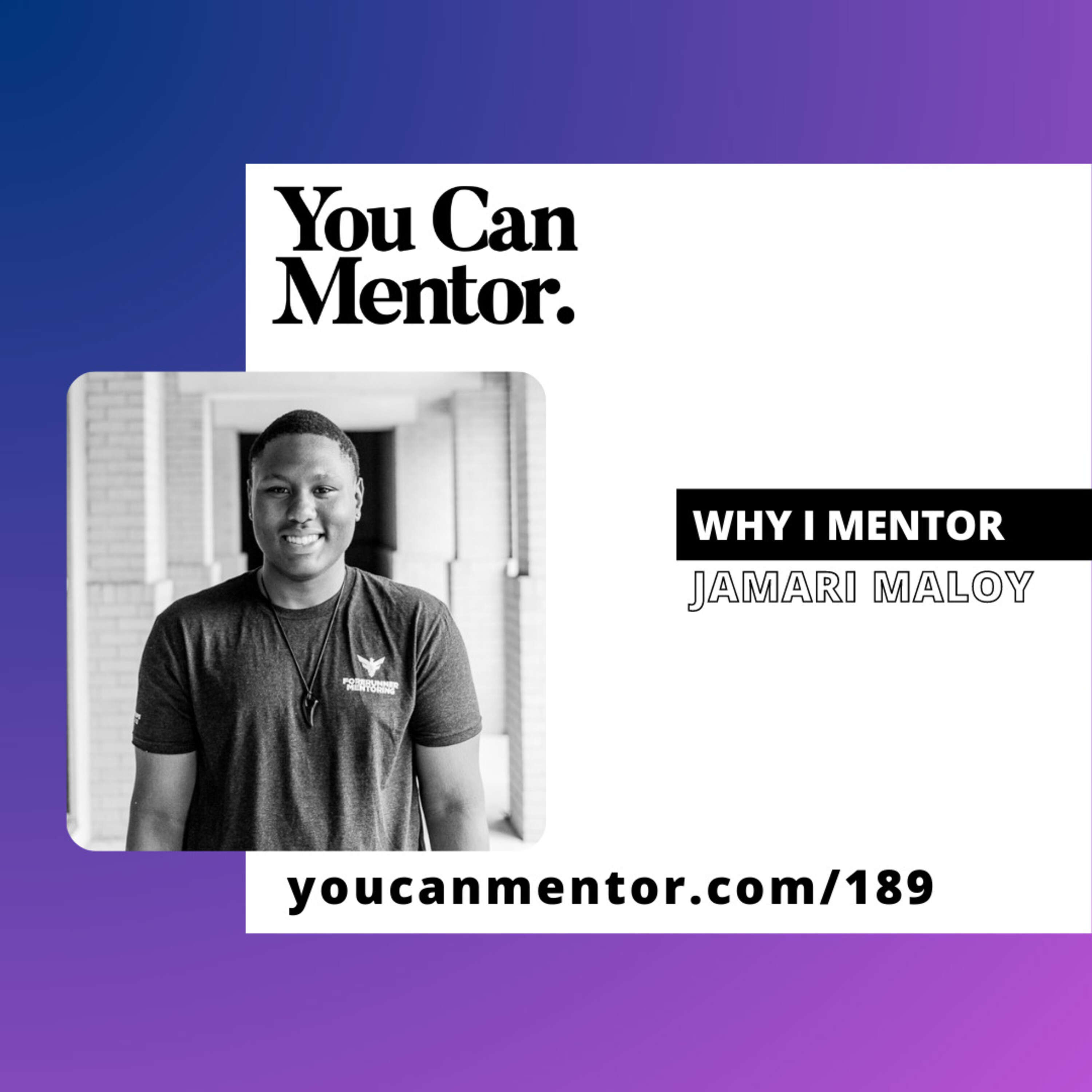 189. Why I Mentor with Jamari Maloy