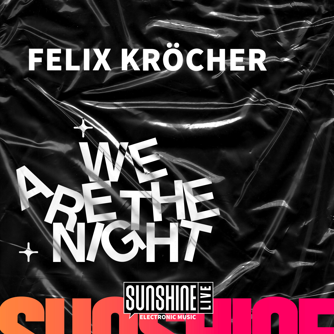 We Are The Night mit Felix Kröcher. Ein Podcast von SUNSHINE LIVE. 