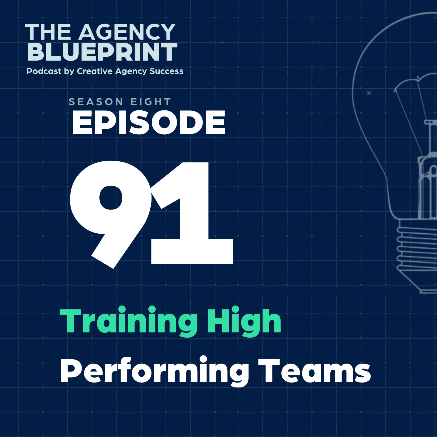 Season 8 | Ep 91 | Training High Performing Teams