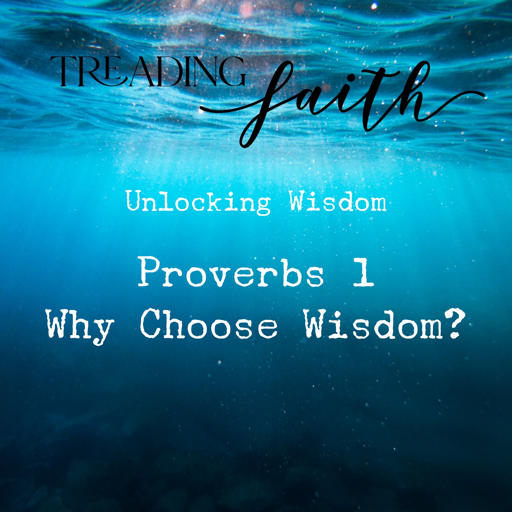 Proverbs 1 - Why Choose Wisdom