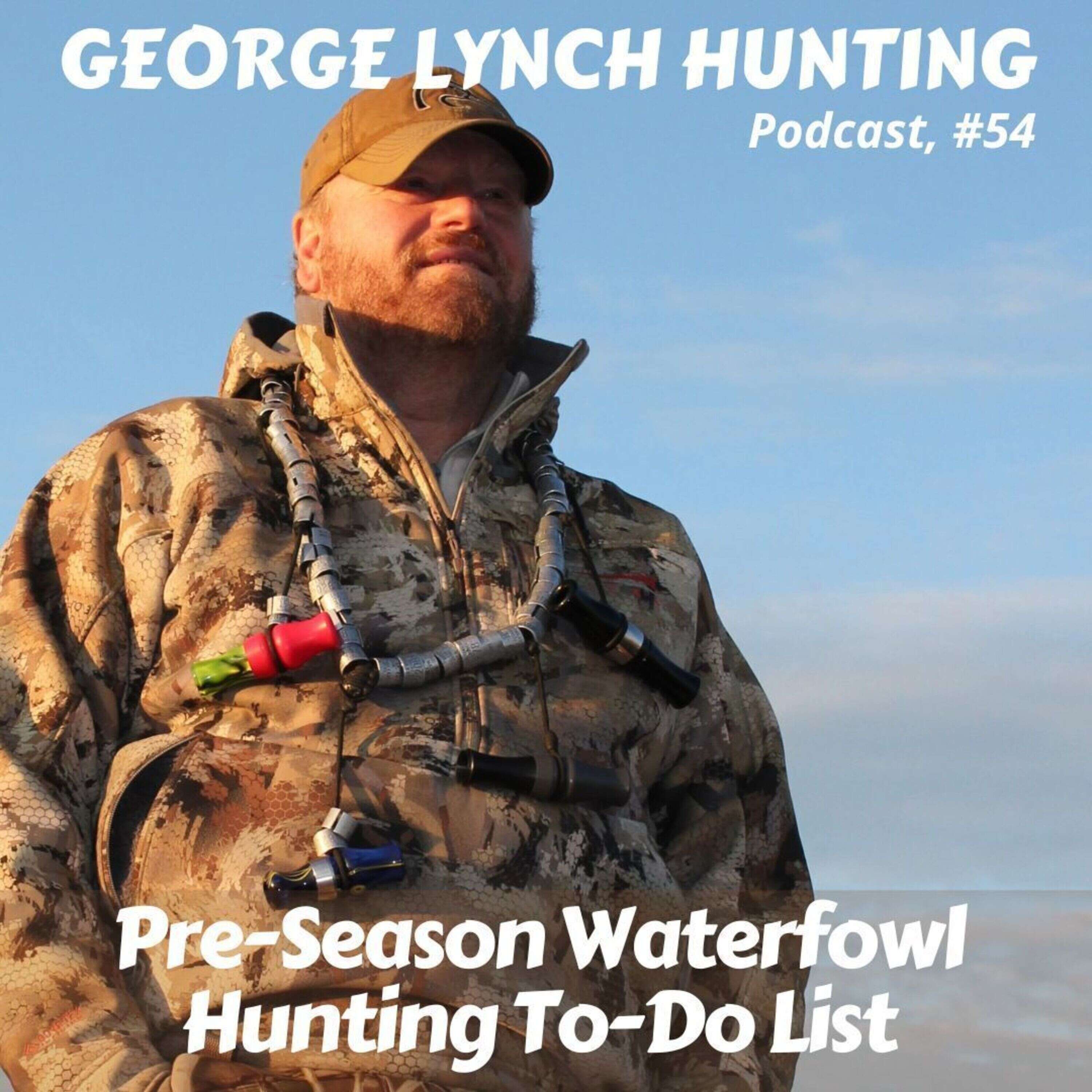 PRE-SEASON WATERFOWL TO-DO LIST by GEORGE LYNCH