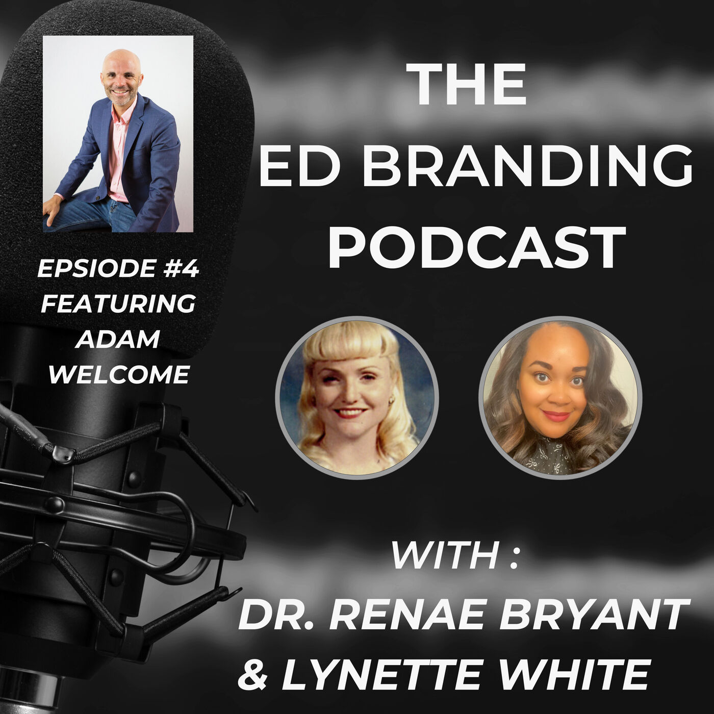 The Ed Branding Podcast - Episode 4 Adam Welcome