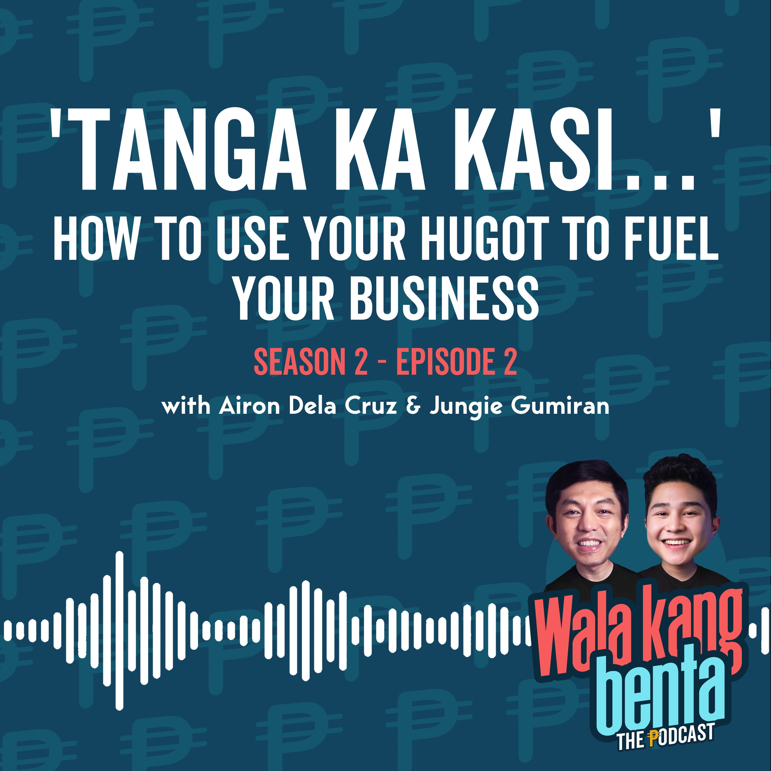 'Tanga ka kasi…' How to Use Your Hugot to Fuel Your Business