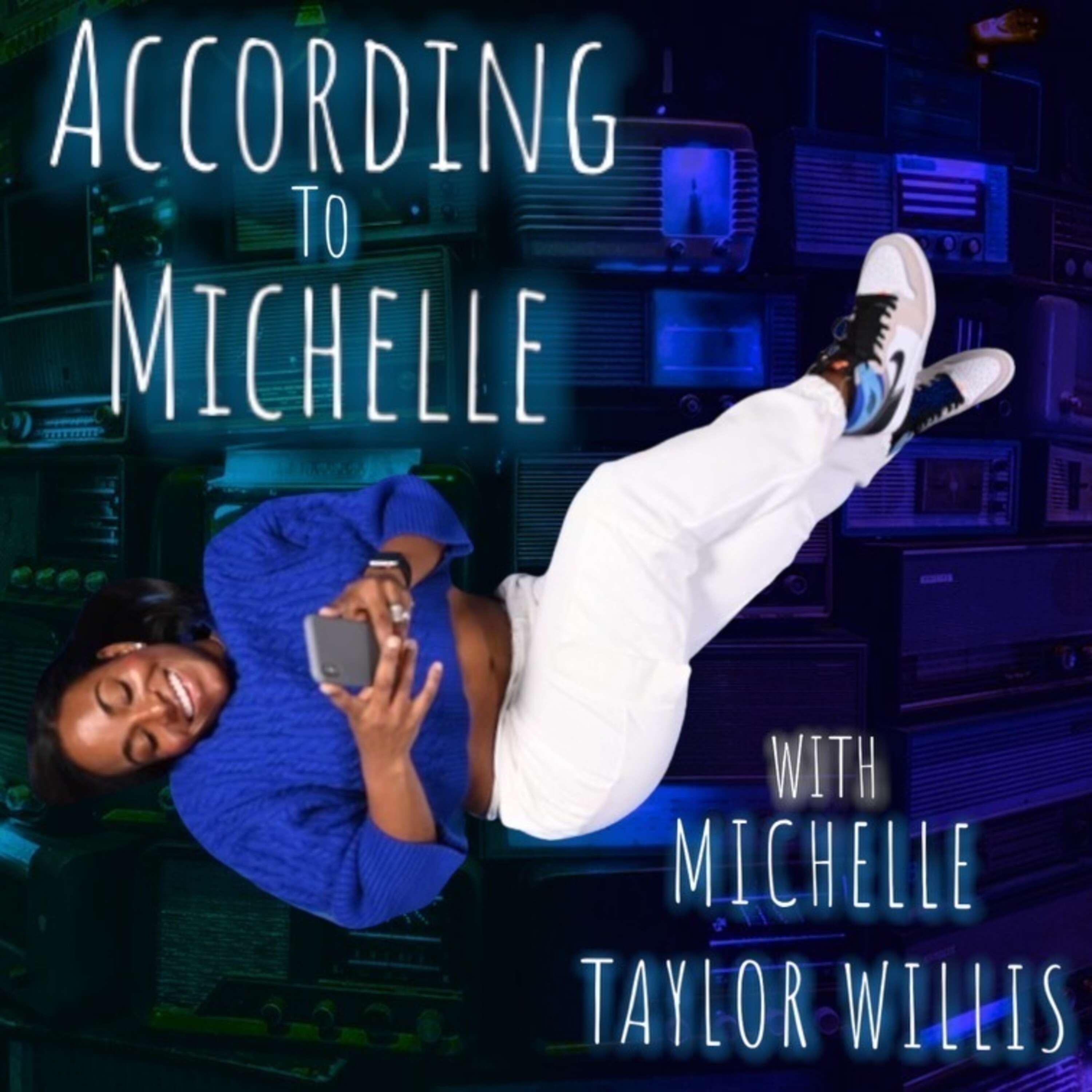 According To Michelle Radio with Michelle Taylor Willis 