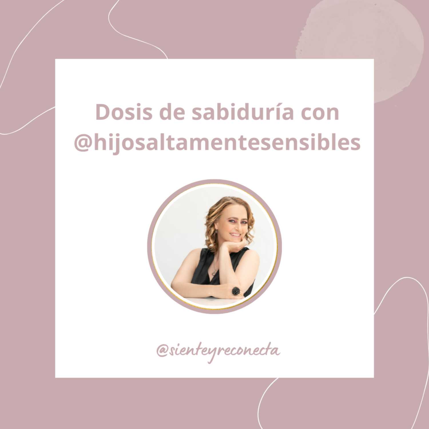 Dosis de sabiduría (ep.06) con Carmen de @hijosaltamentesensibles