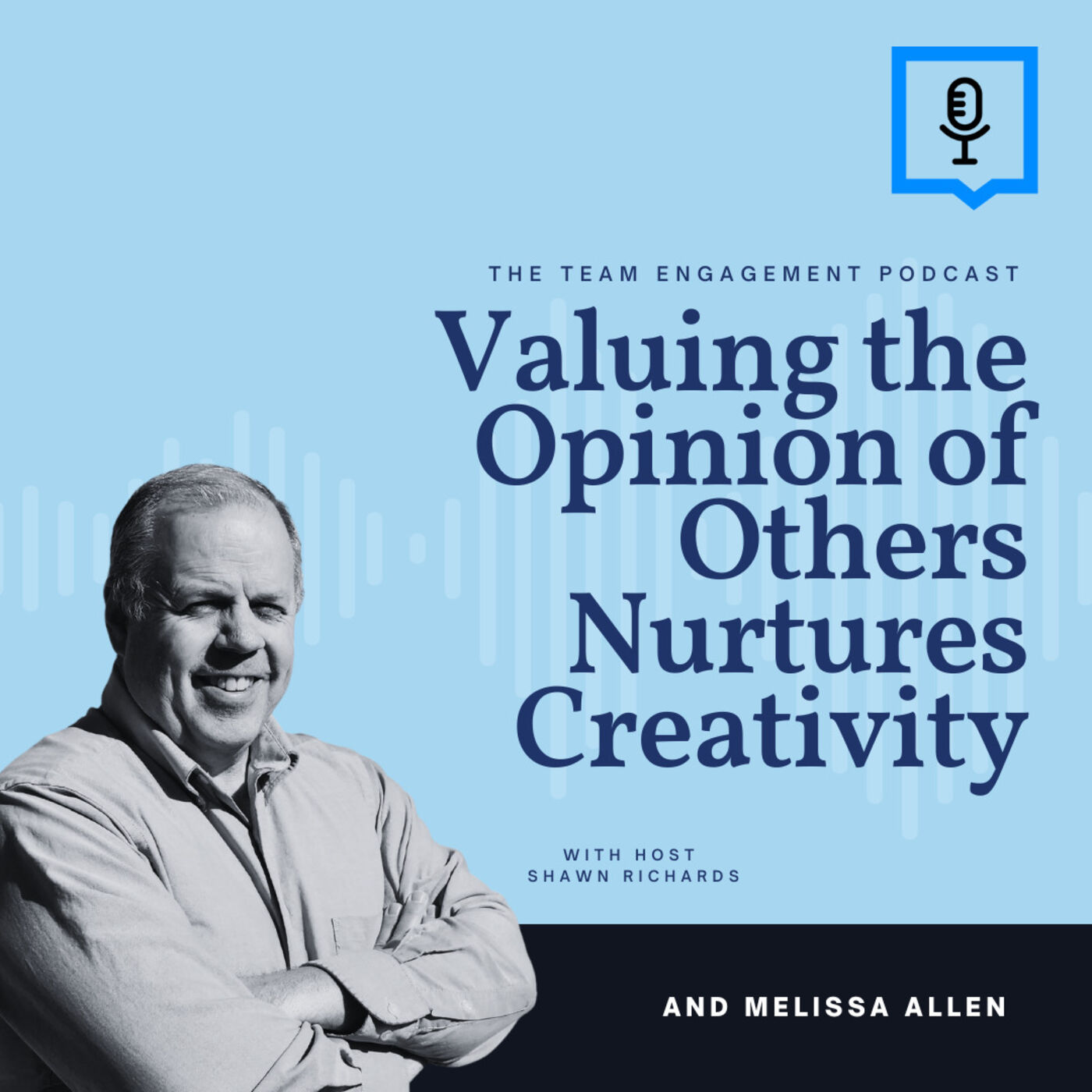 Valuing the Opinion of Others Nurtures Creativity | Melissa Allen