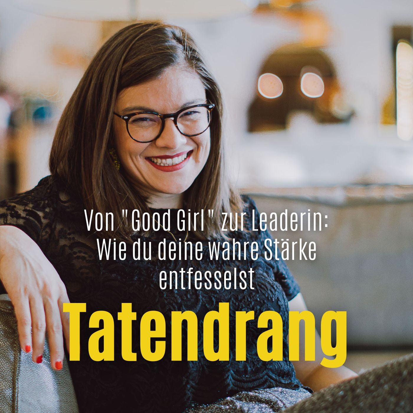 Von "Good Girl" zur Leaderin: Wie du deine wahre Stärke entfesselst