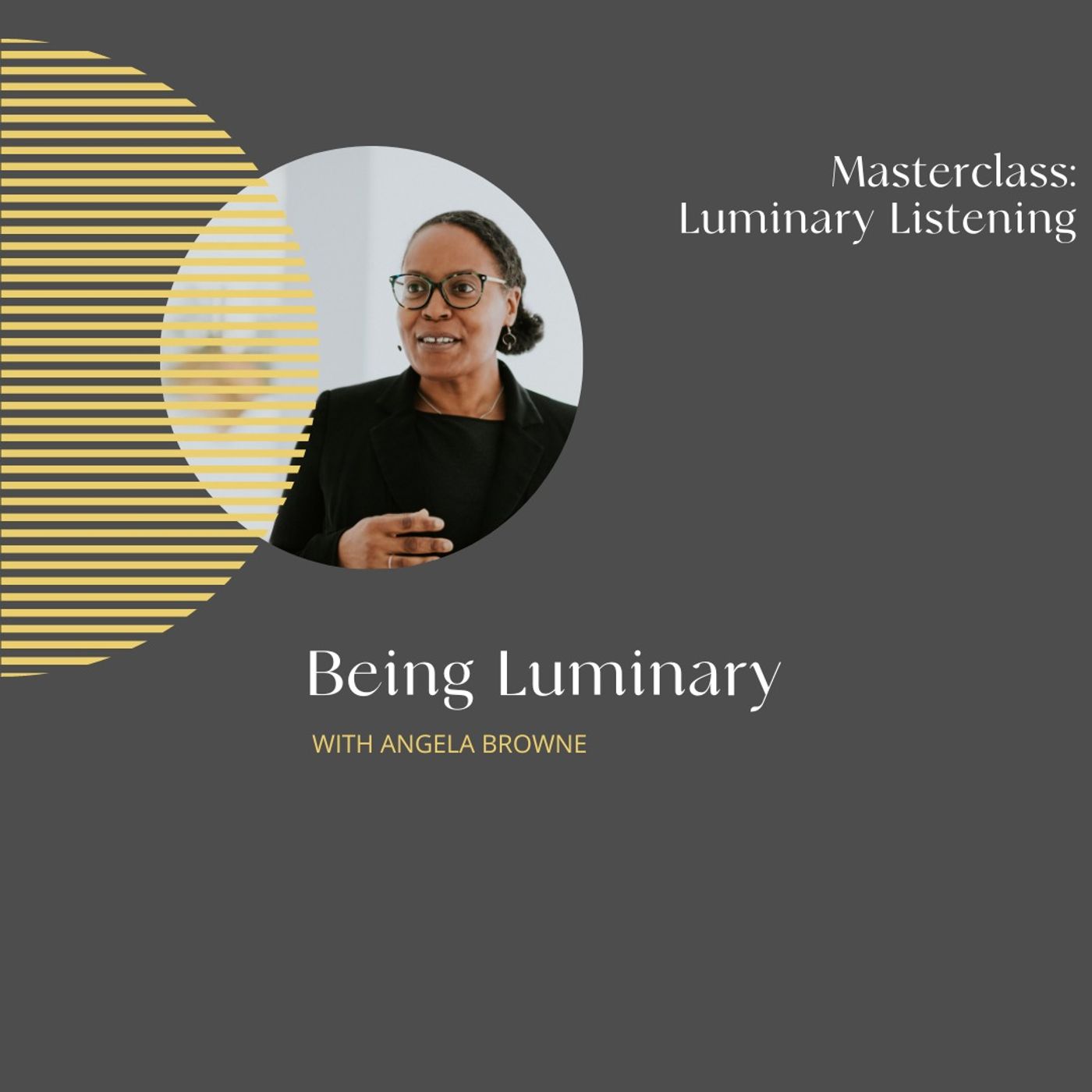 Masterclass: Luminary Listening