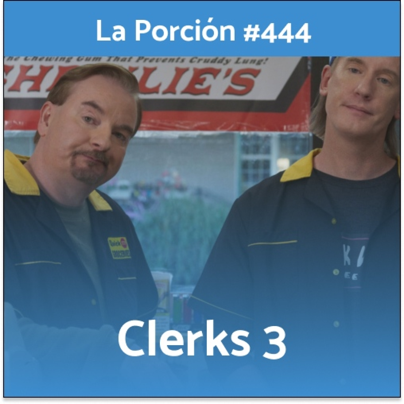 La porción #444. Clerks 3