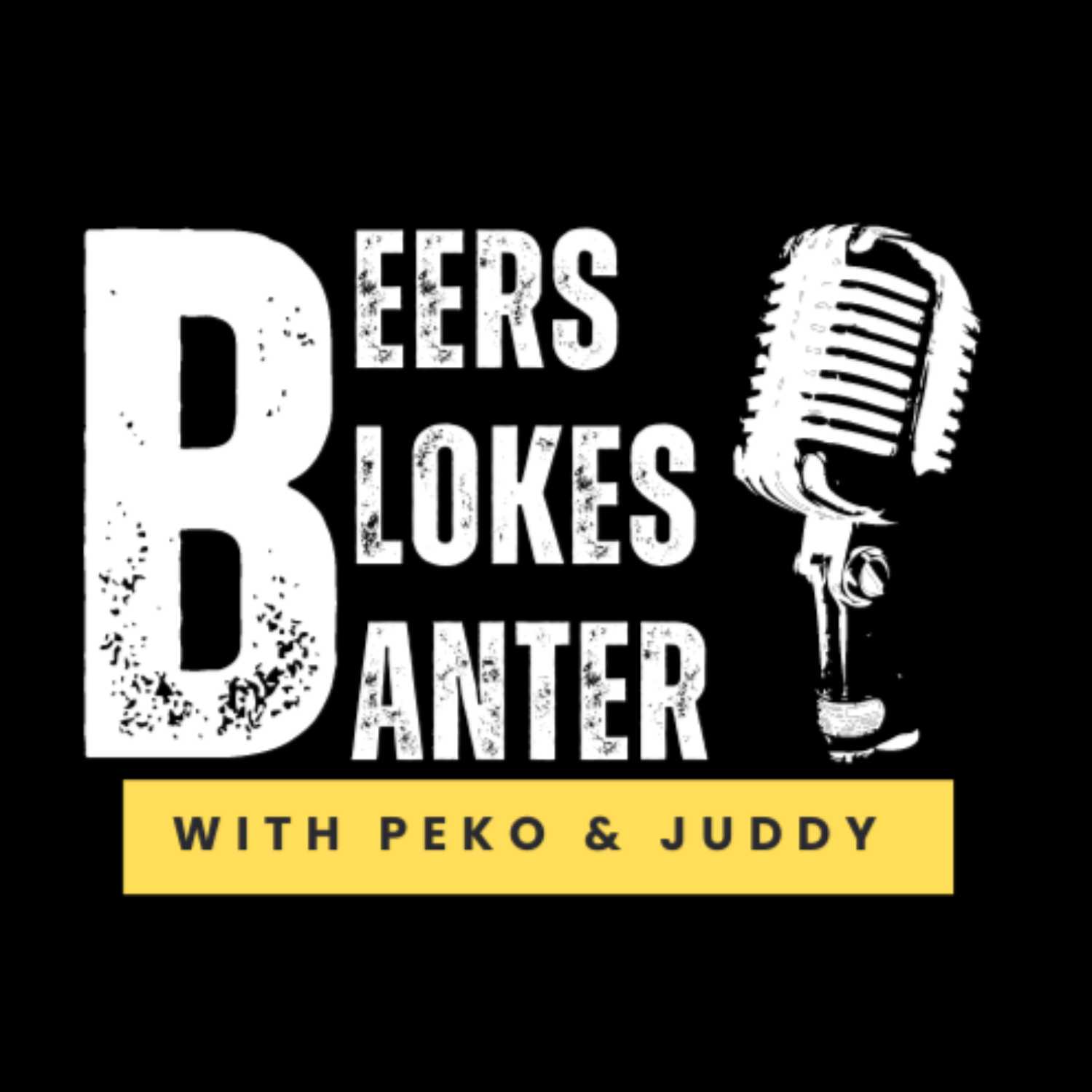 Ep. 26 Beers, Blokes & Banter #2