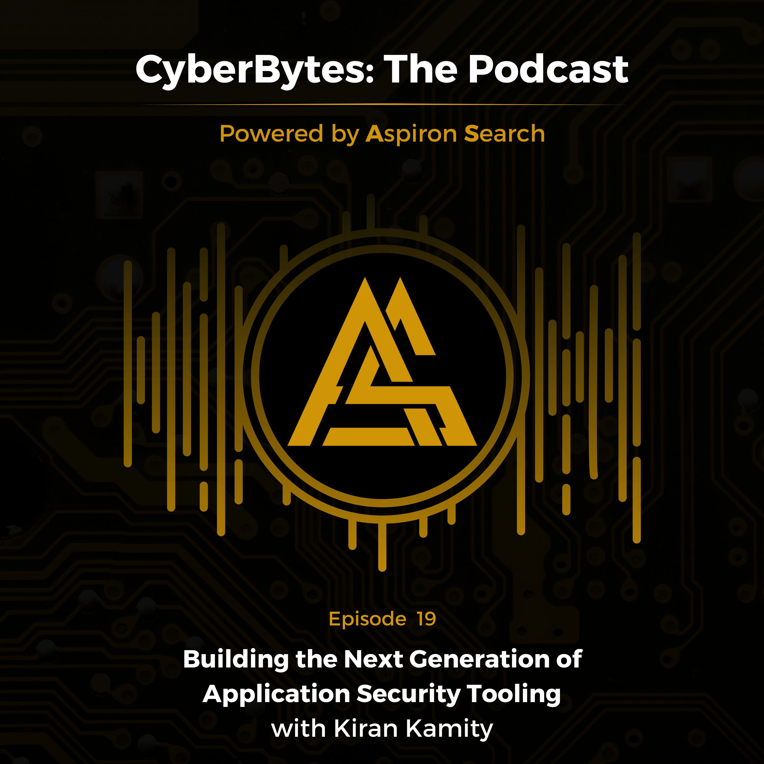 Building the Next Generation of Application Security Tooling with Kiran Kamity