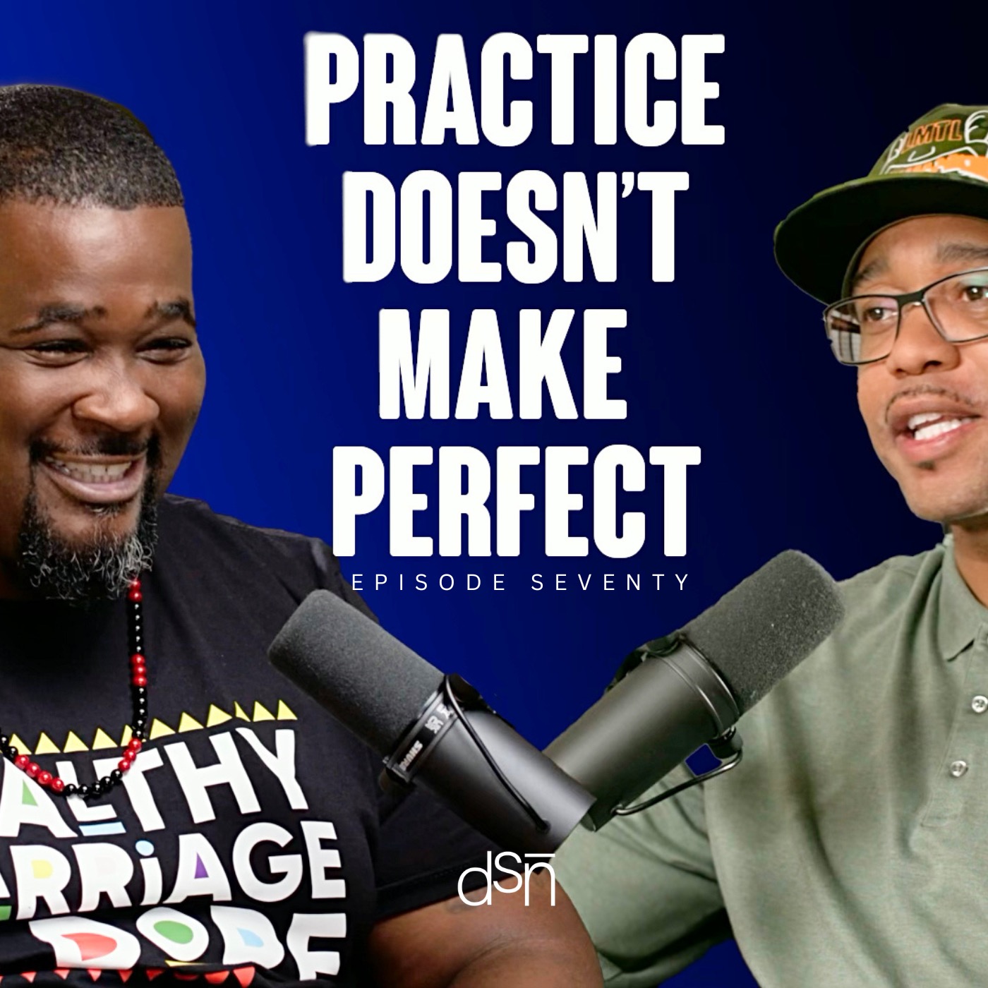 Practice Doesn't Make Perfect | The Dear Son, Show | Ep 70 #fatherhood #hoopdreams #realitycheck