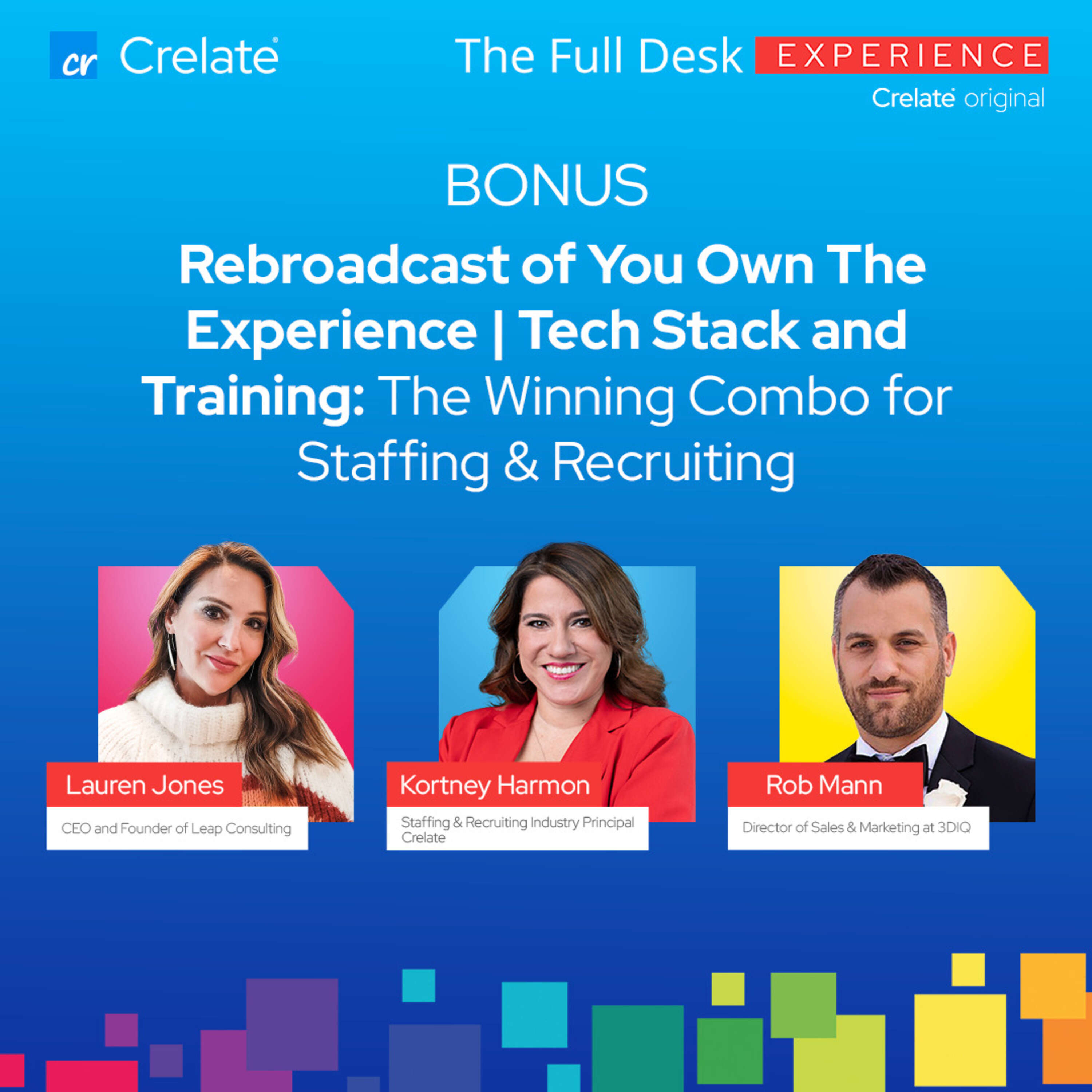 Bonus | Rebroadcast of You Own The Experience | Tech Stack and Training: The Winning Combo for Staffing & Recruiting