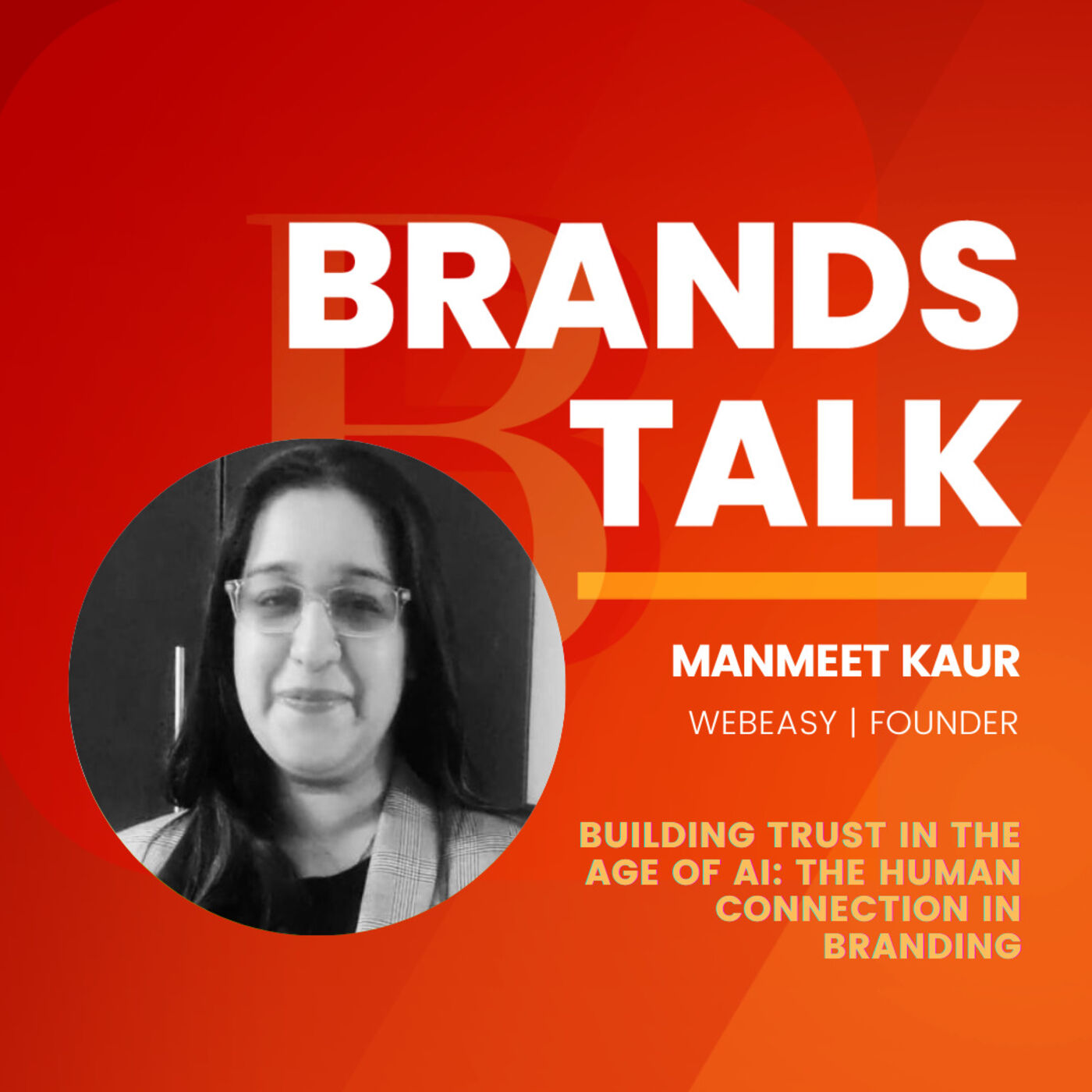 ⁣Building Trust in the Age of AI: The Human Connection in Branding w/ Manmeet Kaur