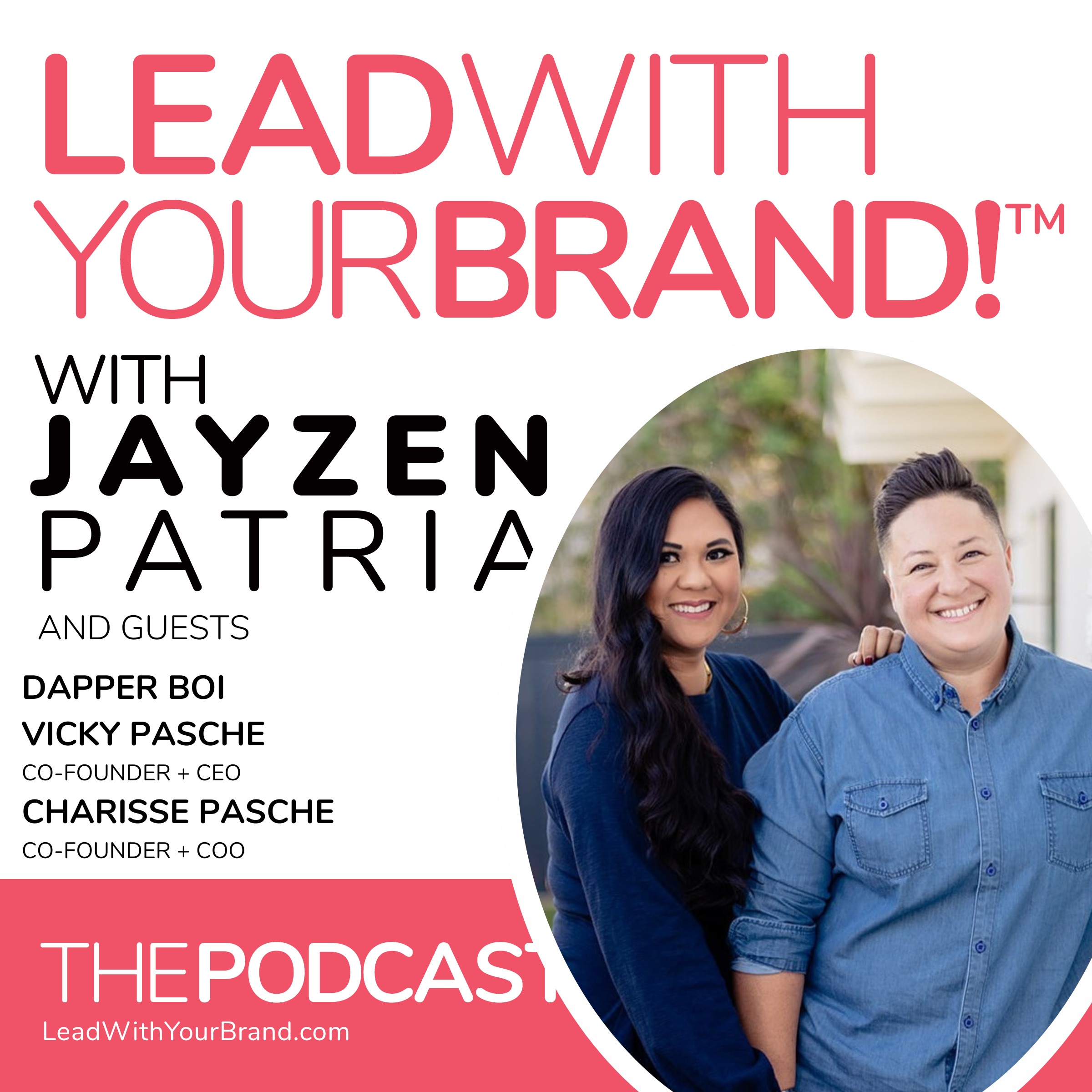 S4E26 : A Gender-Welcoming Brand For All : Vicky Pasche, Co-founder + CEO : Charisse Pasche, Co-founder + COO : Dapper Boi