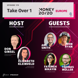 Episode 179: Money2020 Europe – Take Over (Part 1)