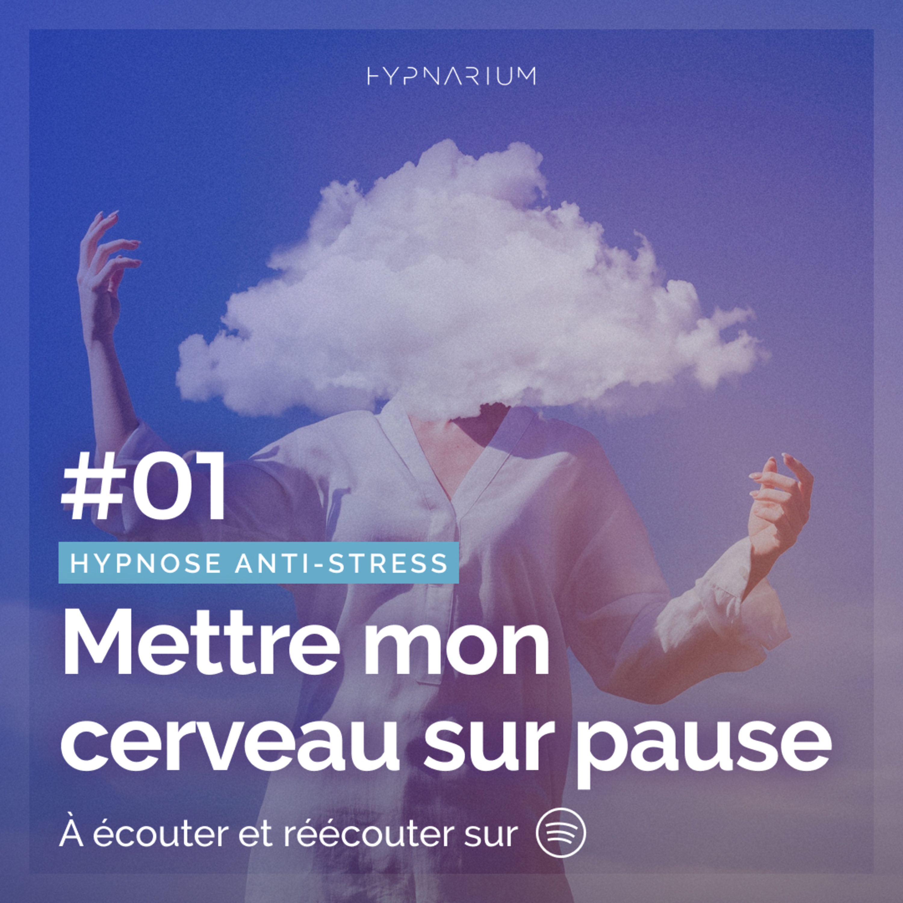 #01 Mettre mon cerveau sur pause