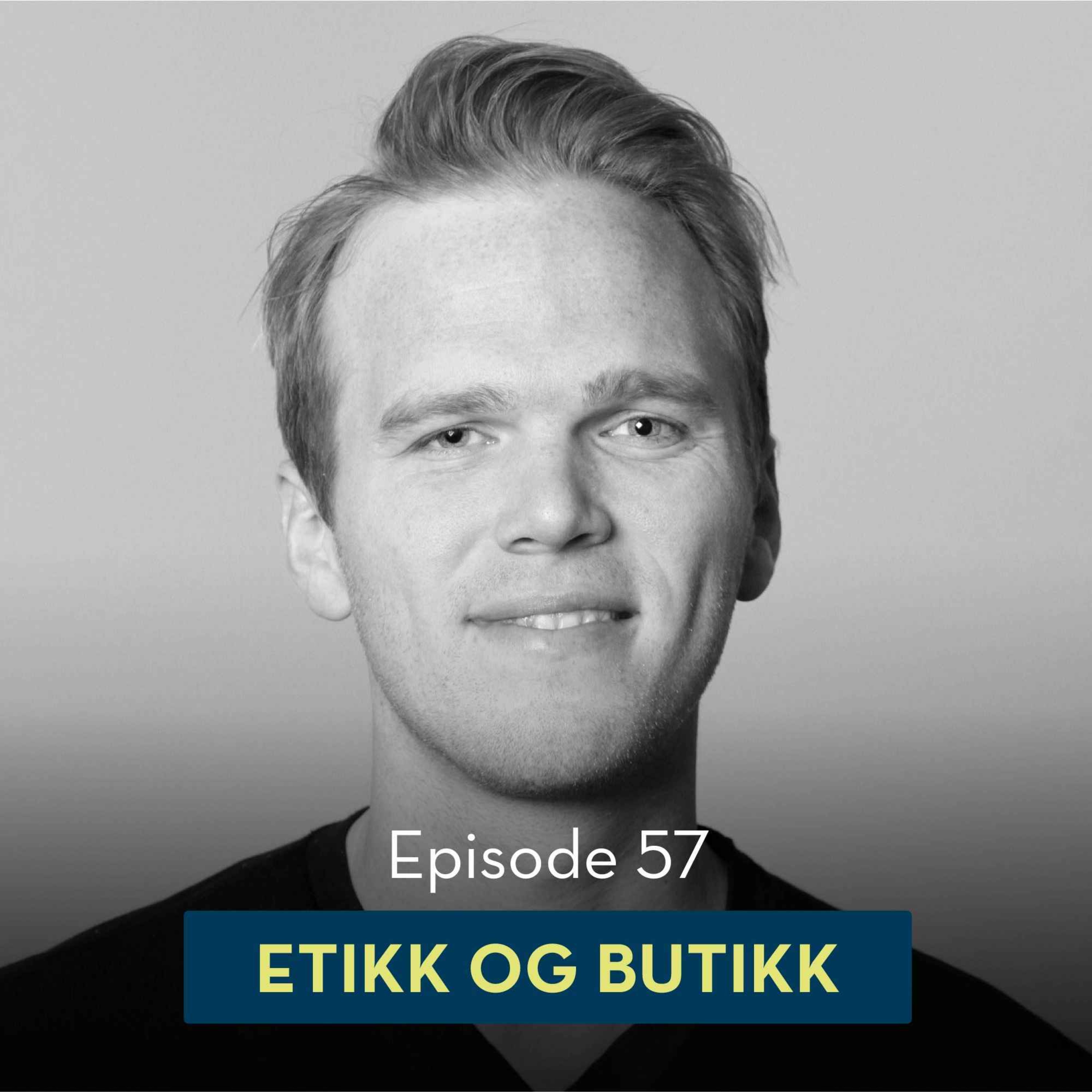 ⁣57: Etikk og butikk, med Joel Berge