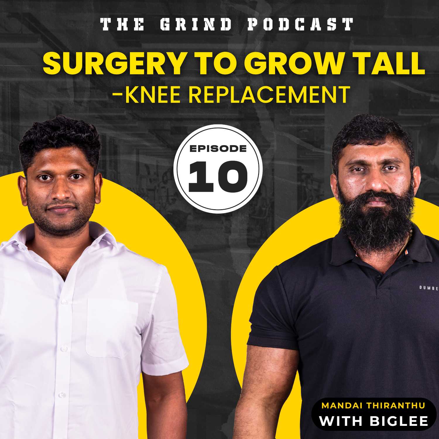 Grind Podcast Ep10 | Surgery to grow tall | sports Injury | mandai Thirandhu | Dr Dinesh Choudary