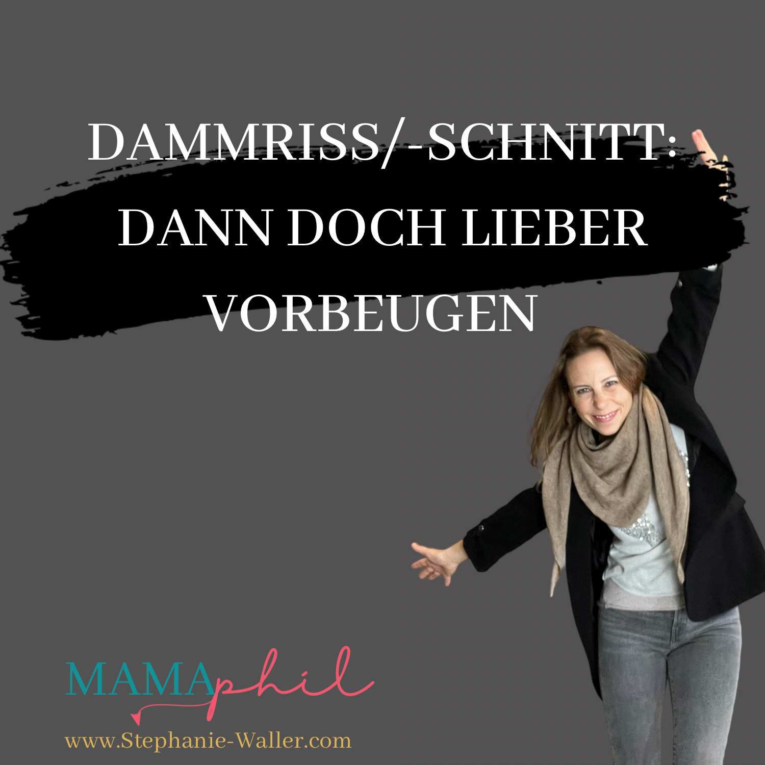 Dammriss & Dammschnitt: Dann doch lieber vorbeugen