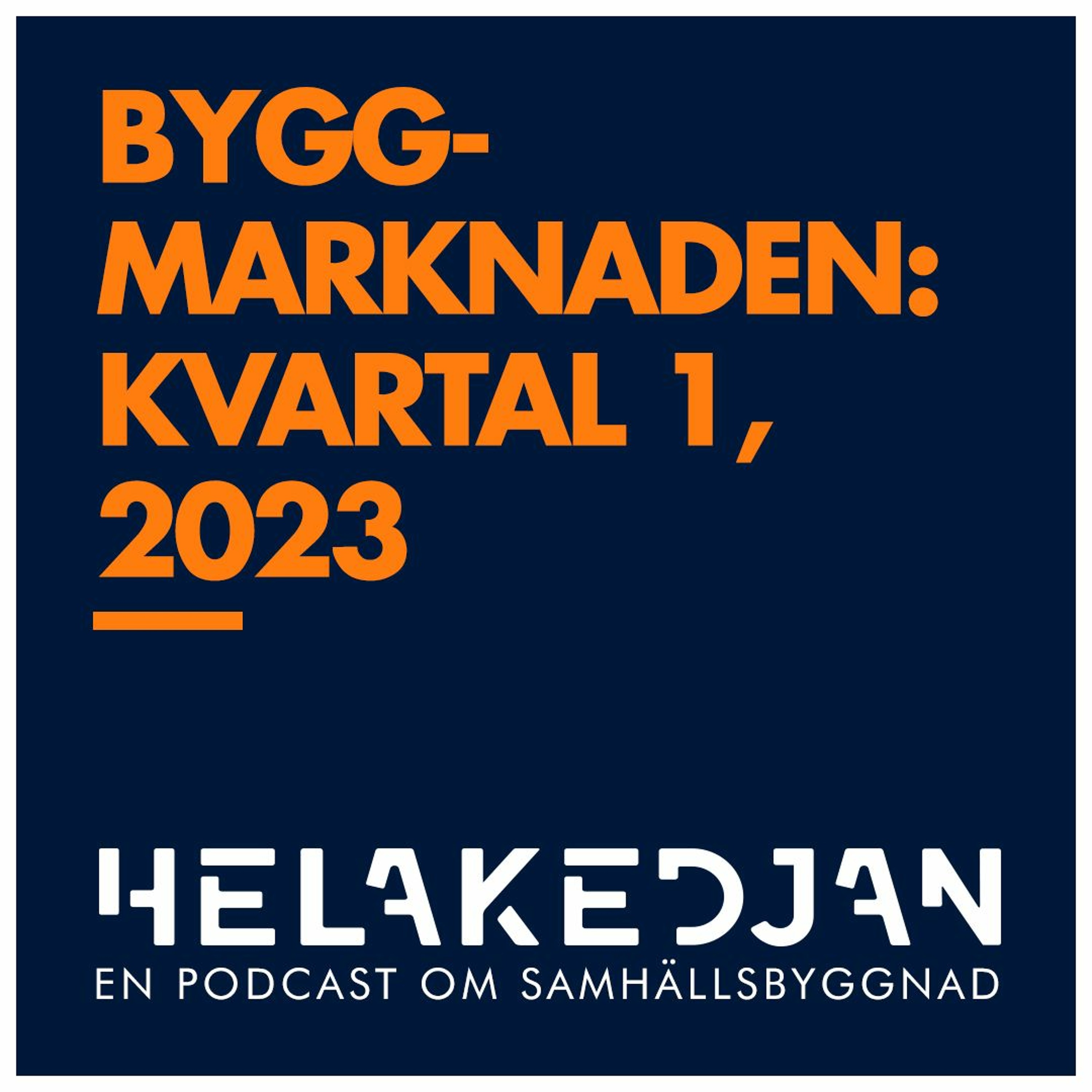 #118 - Byggmarknaden: Kvartal 1, 2023