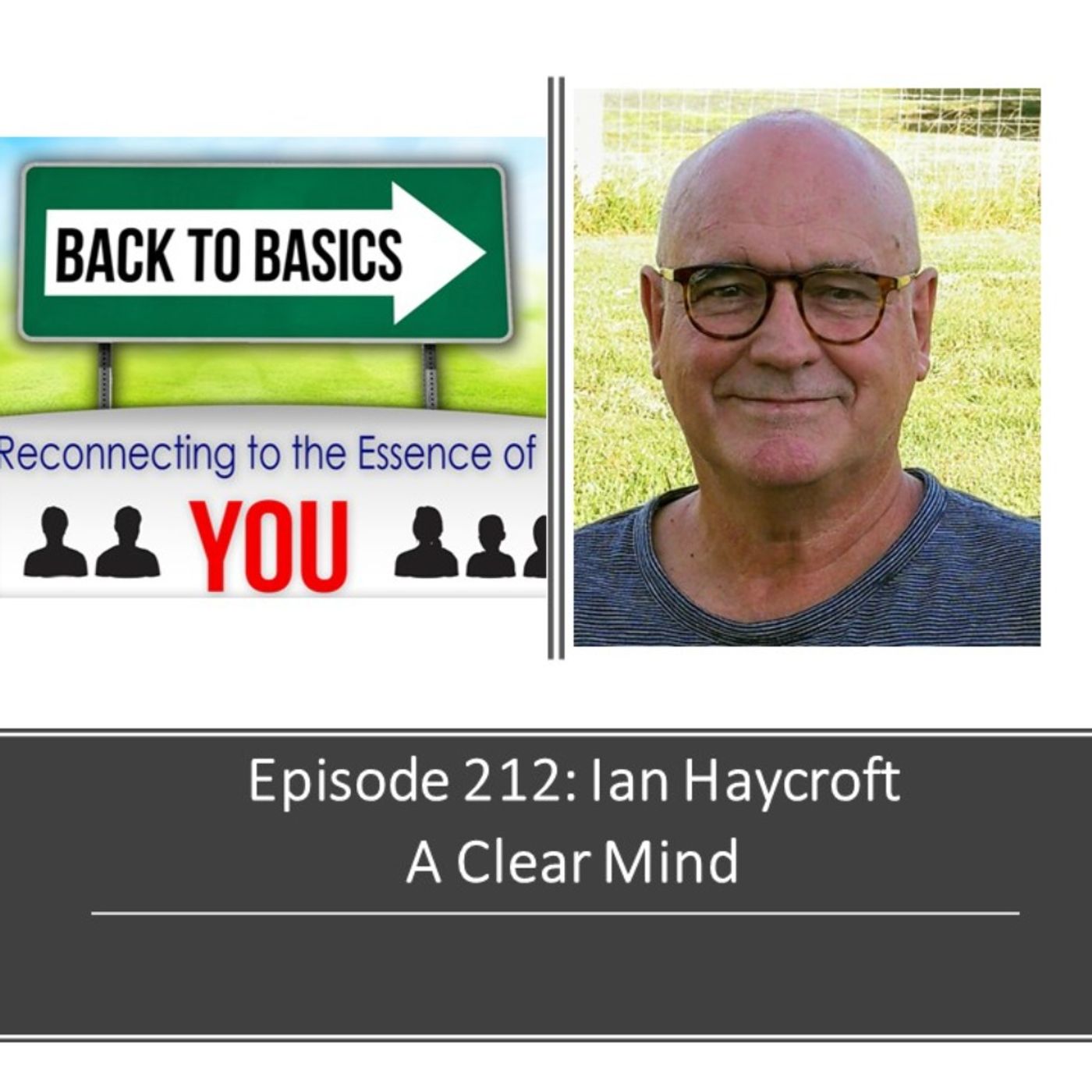 E212: Ian Haycroft- A Clear Mind