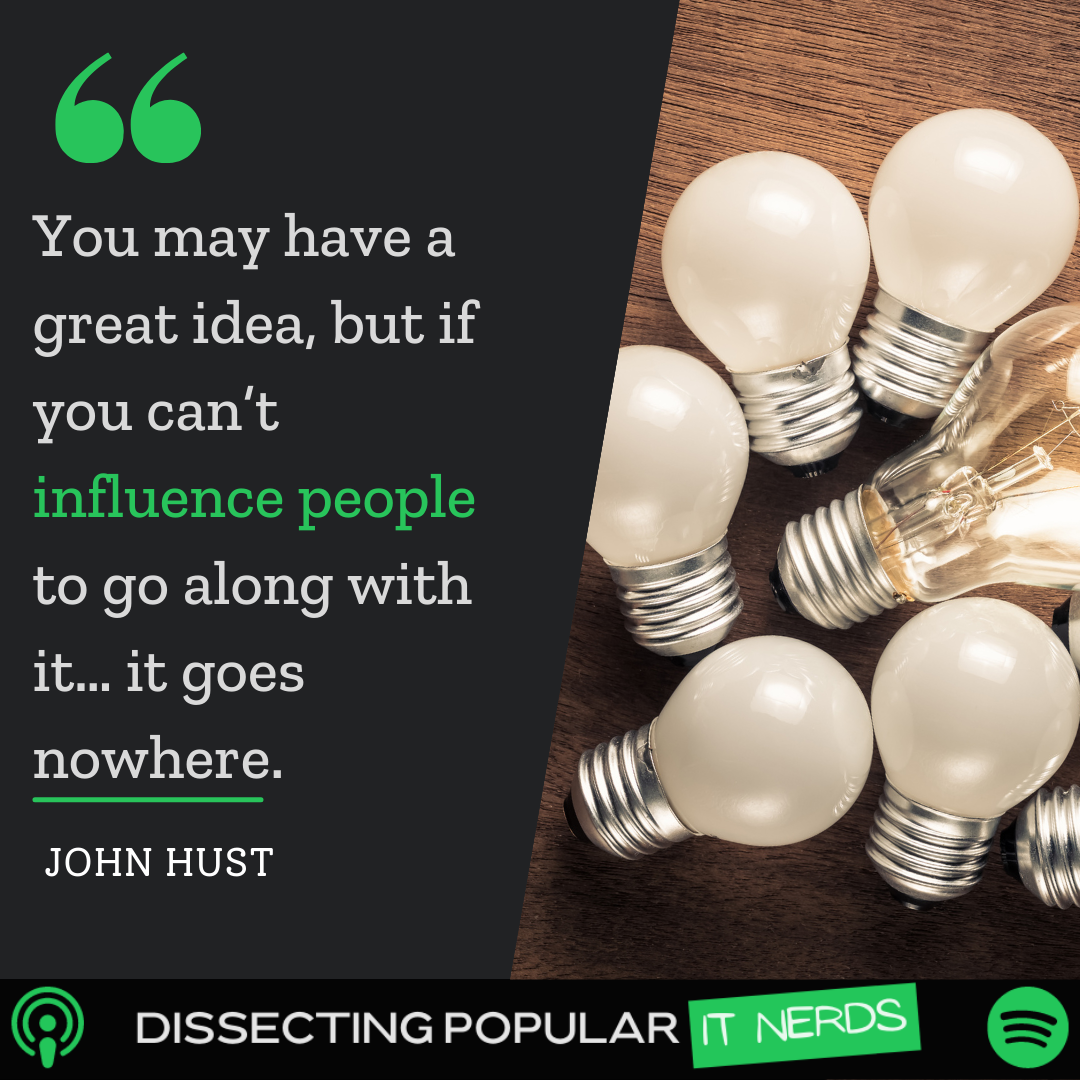 198. Influencing in All Directions of Your Organization with John Hust