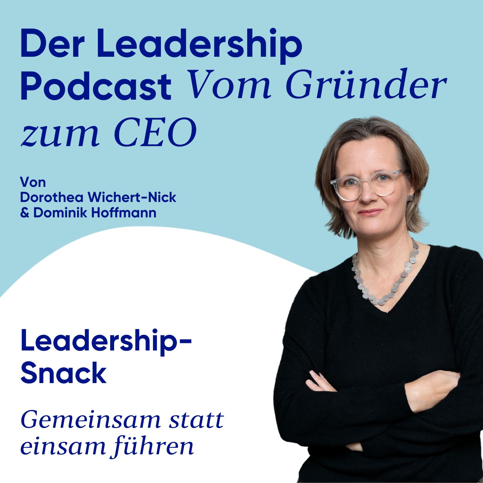 #22 Leadership-Snack: Gemeinsam statt einsam führen