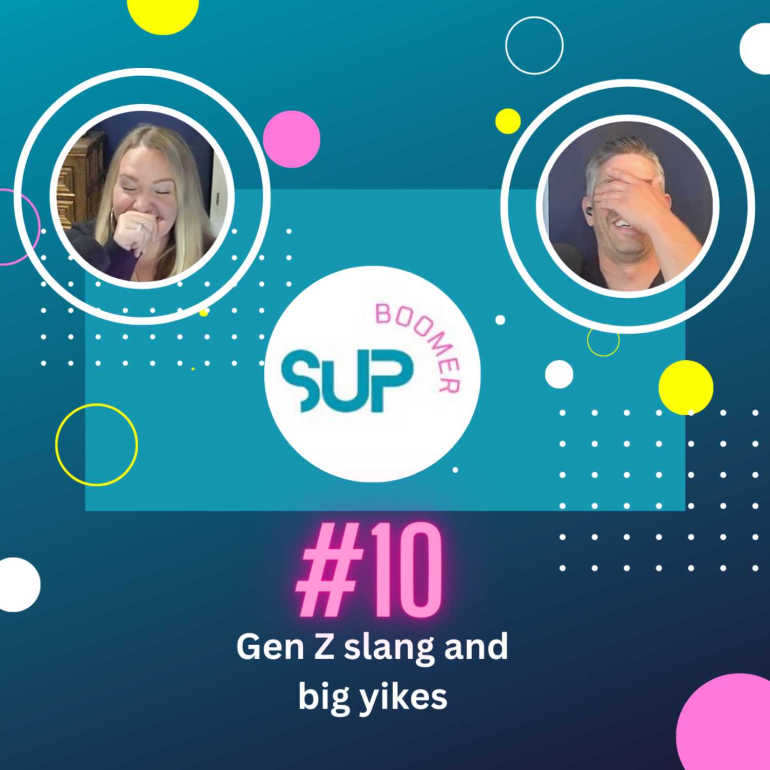 #10 - Gen Z slang and big yikes