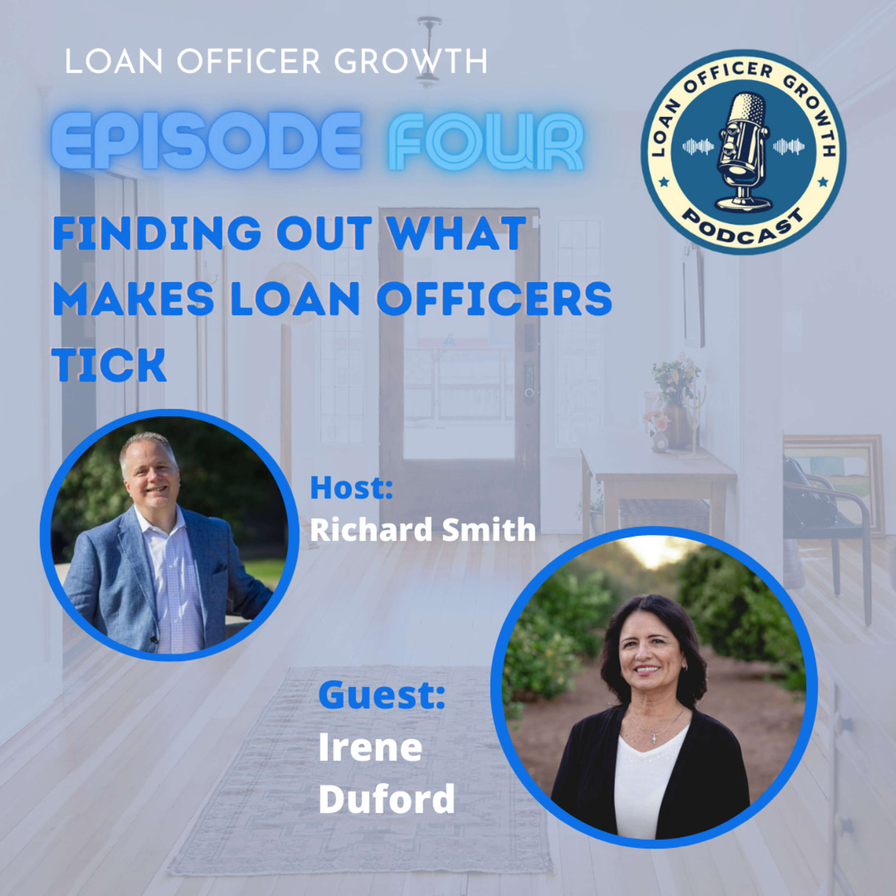 Episode 4: Finding Out What Makes Loan Officers Tick