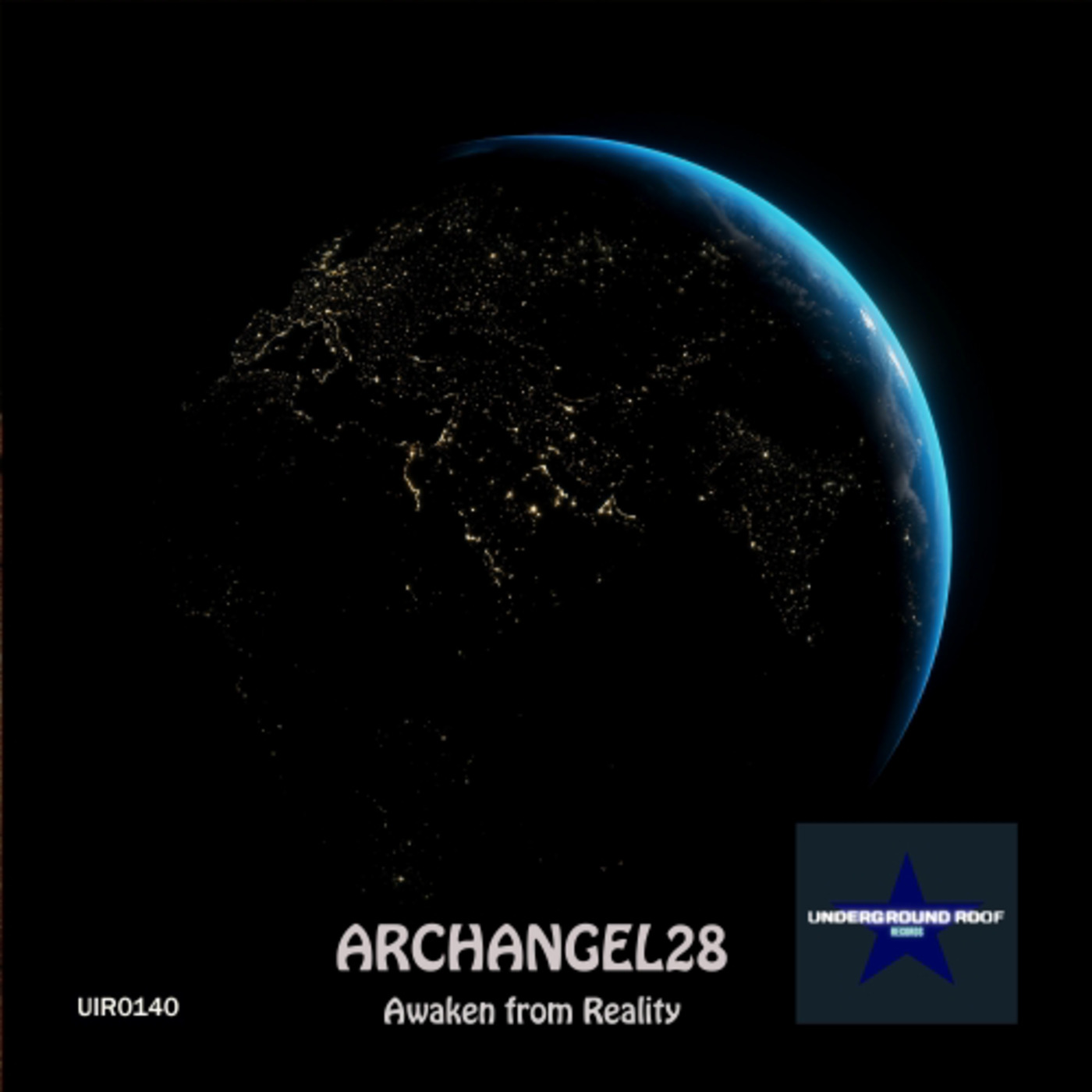 Archangel28 - Awaken from Reality [Underground Roof Records]