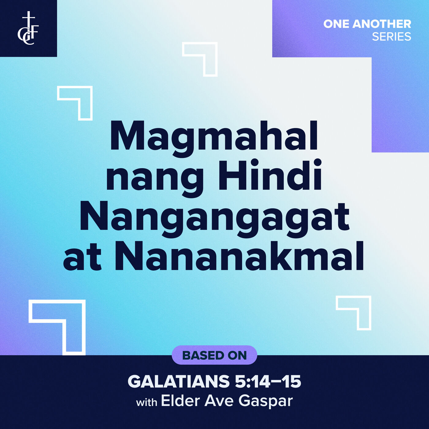 Magmahal nang Hindi Nangangagat at Nananakmal (Galatians 5:14-15) • Elder Ave Gaspar