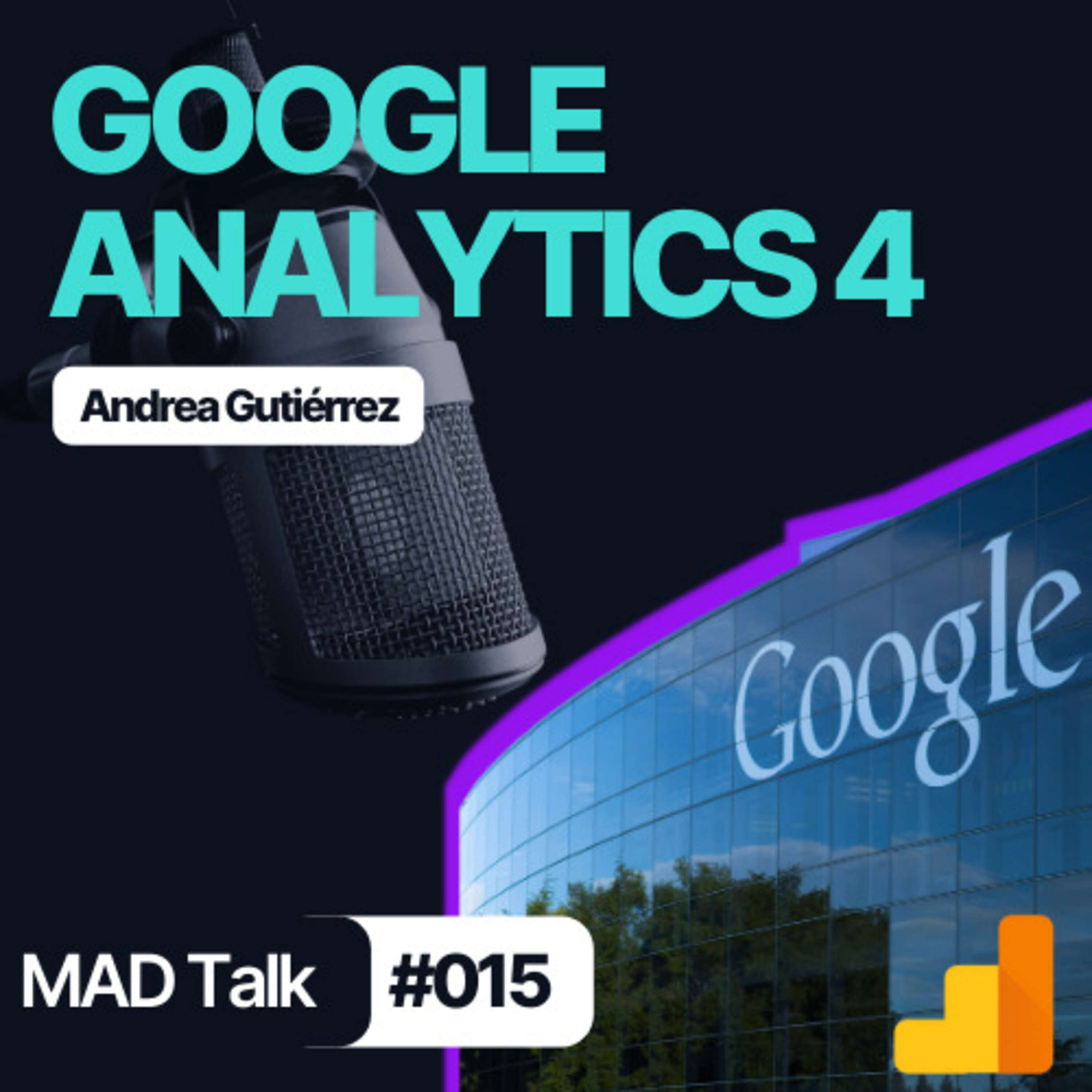 ANALÍTICA web y GOOGLE ANALYTICS 4 - MAD Talk 015