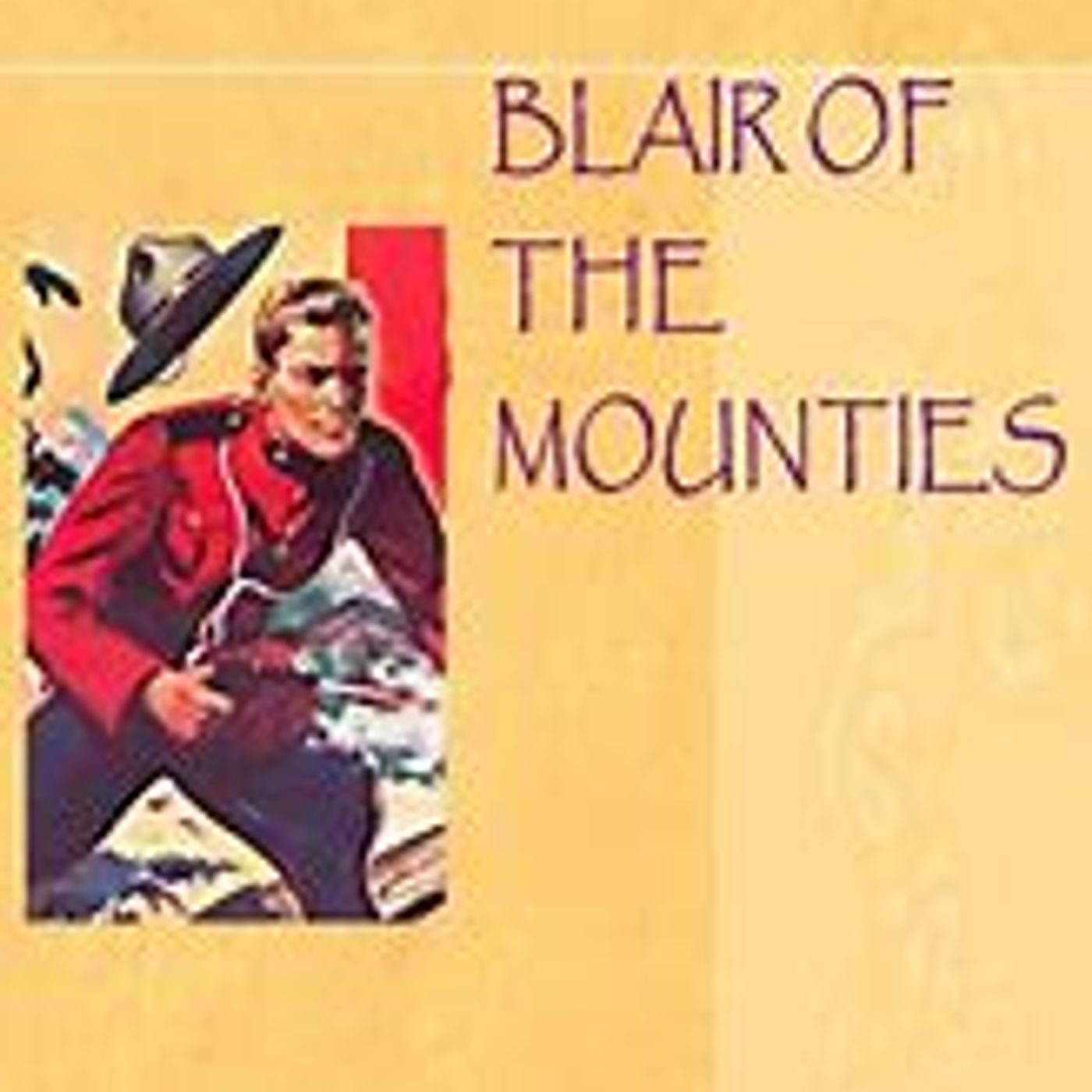 Blair of the Mounties e13 - The Case of Leftenant Ralston