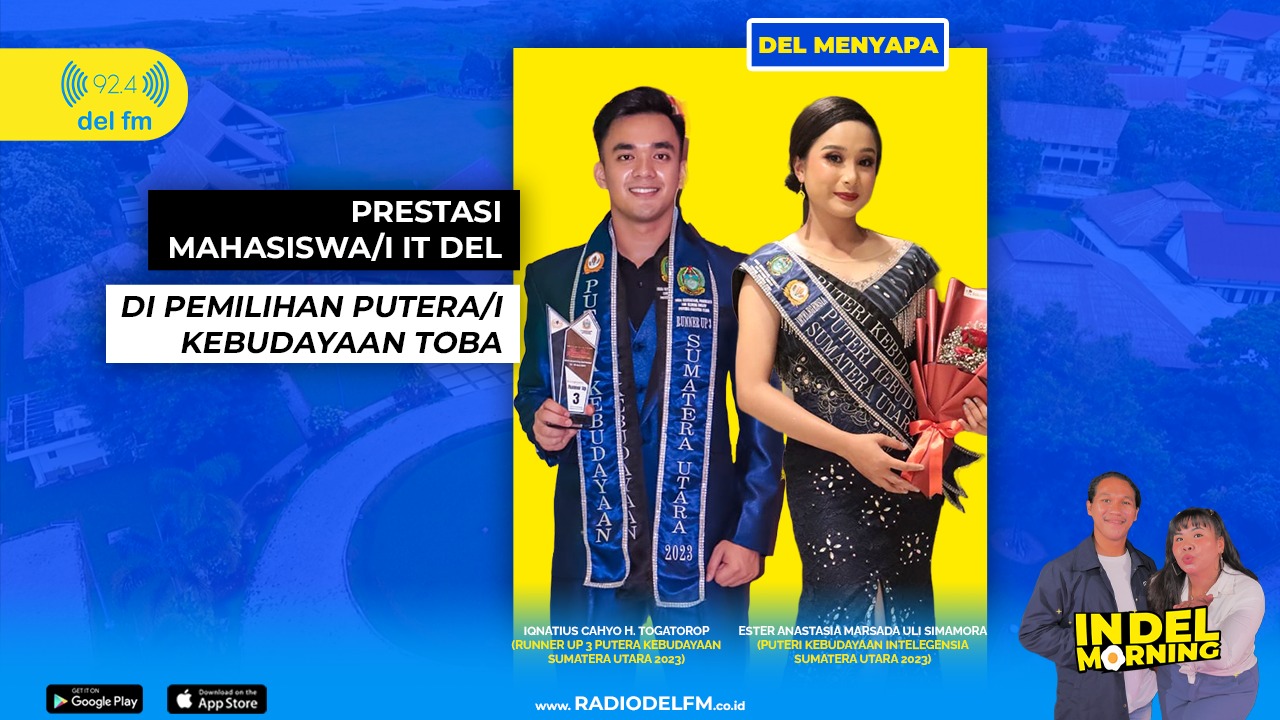 Del Menyapa: Mahasiswa/i IT DEL – Pemilihan Putera/I Kebudayaan Toba