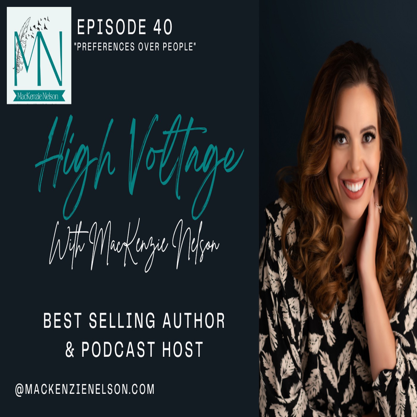 EP 40 | Preferences over People High Voltage Podcast with MacKenzie Nelson