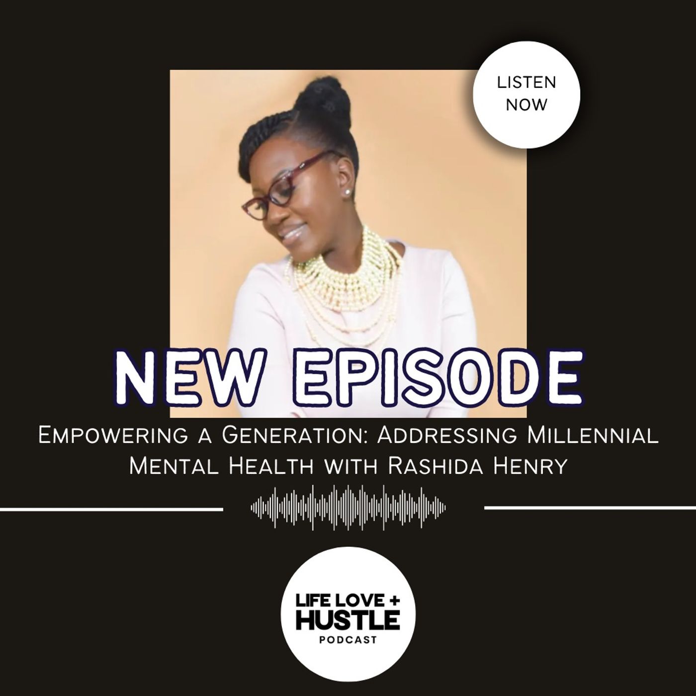 Empowering a Generation: Addressing Millennial Mental Health with Rashida Henry