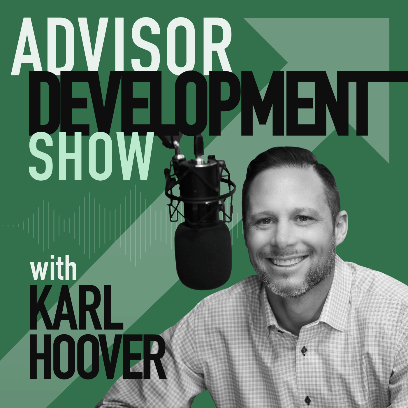 Advisor Development Show with Karl Hoover 