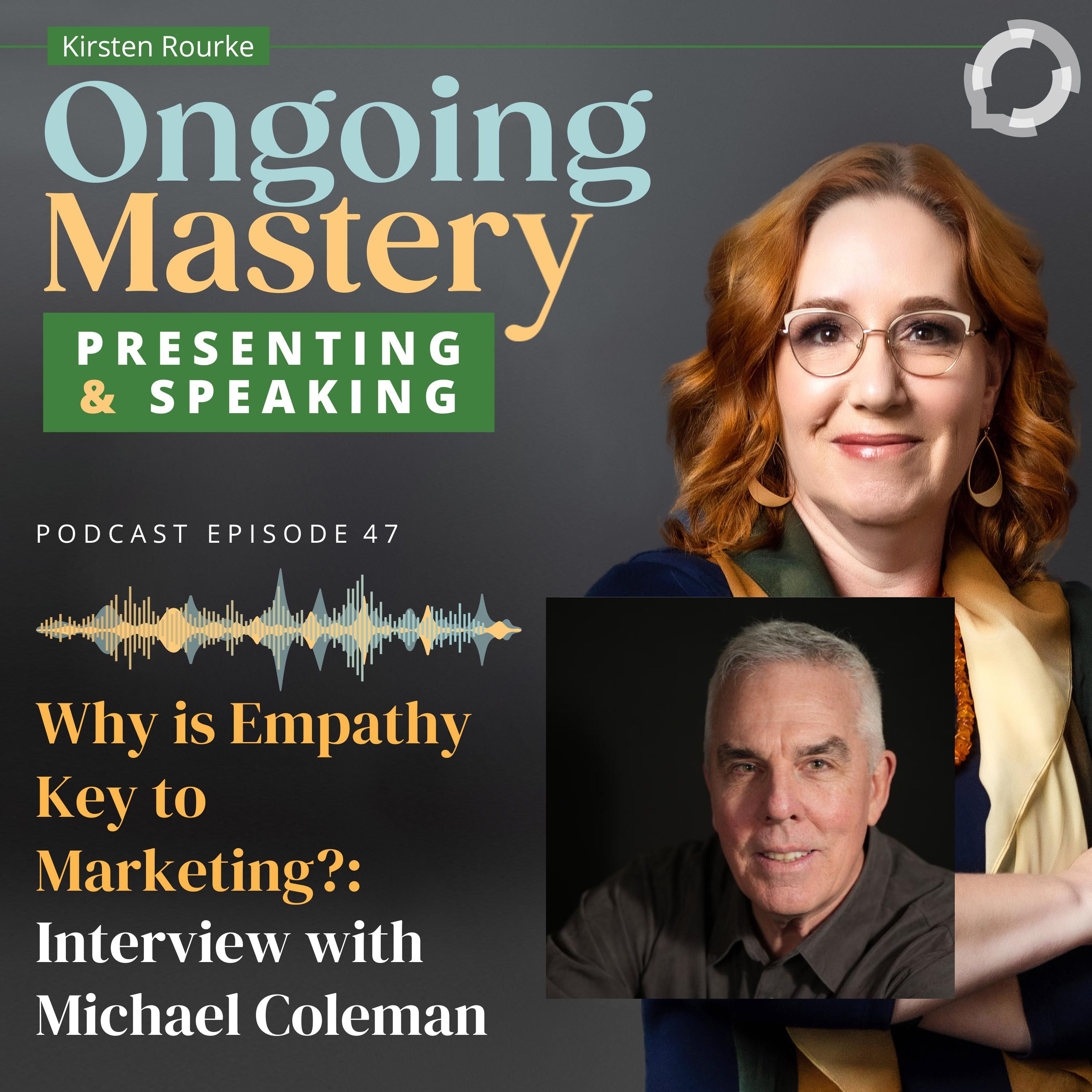 Why is Empathy Key to Marketing?: Interview with Michael Coleman