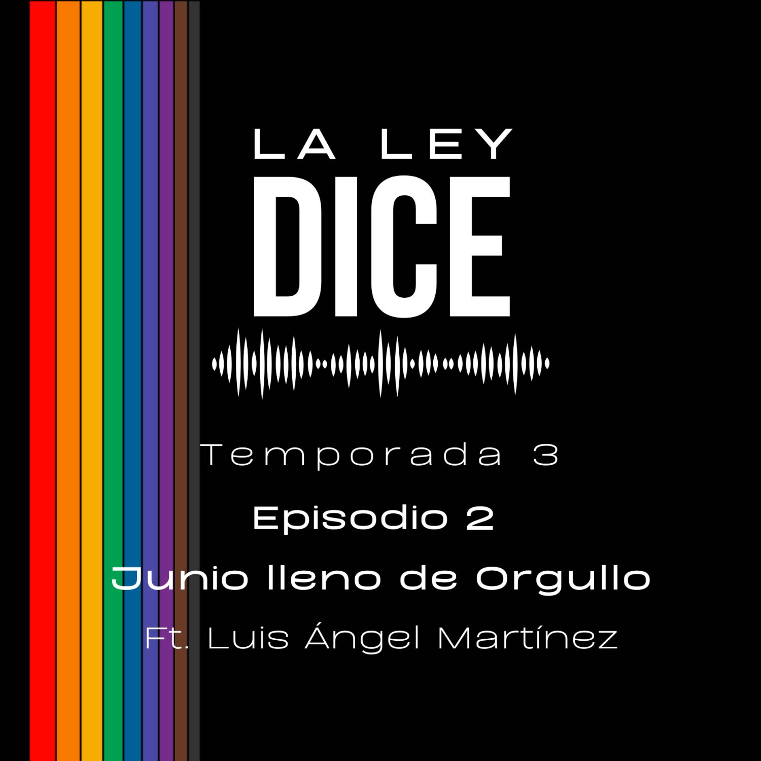 Junio lleno de Orgullo 🏳️‍🌈 ft. Luis Ángel Martínez 