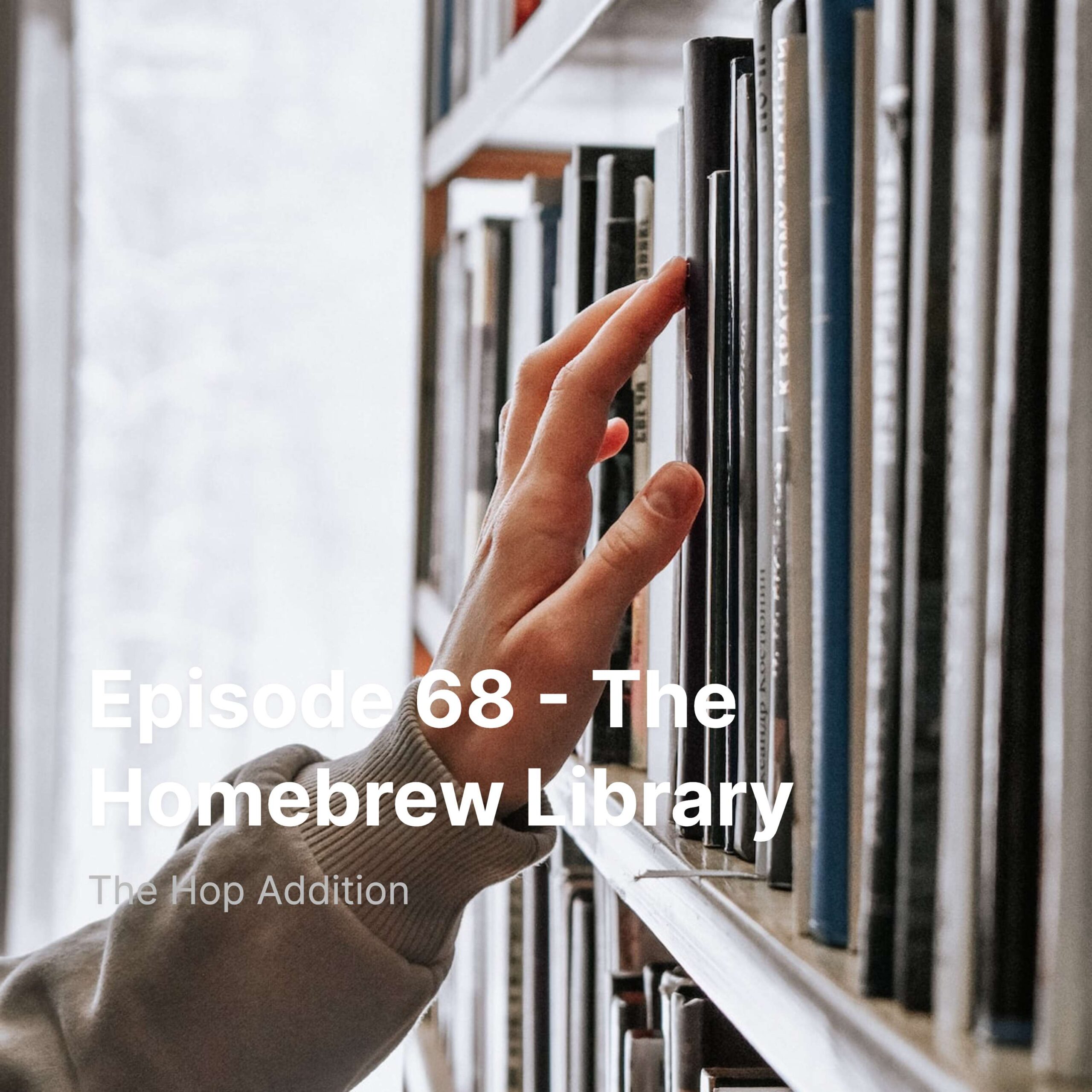 Episode 68 – The Homebrew Library