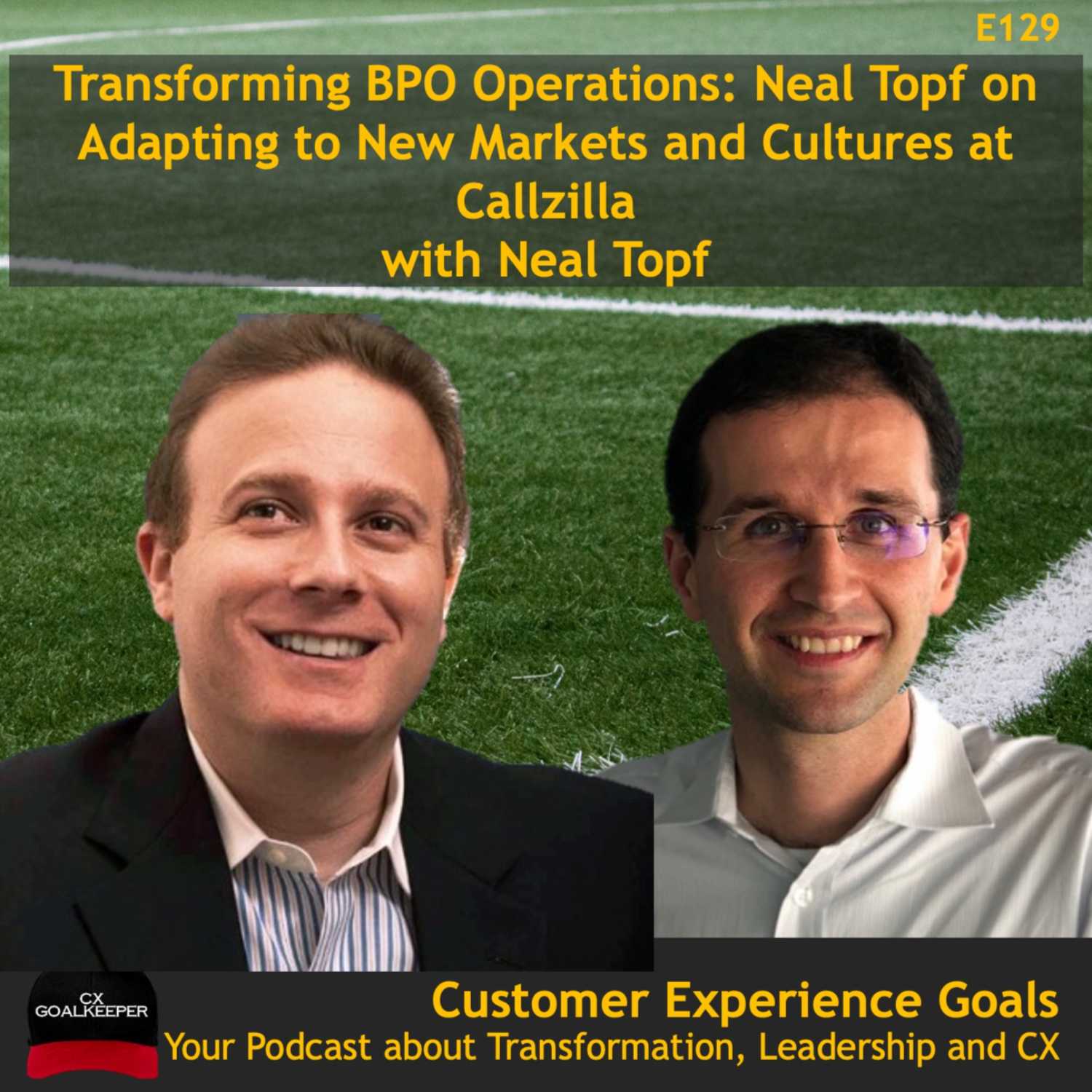 Transforming BPO: Adapting to New Markets and Cultures at Callzilla with Neal Topf