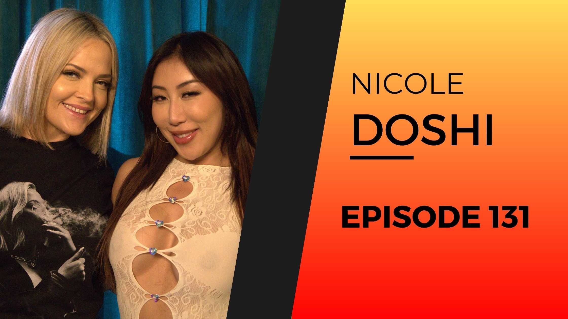 NICOLE DOSHI | EP 131