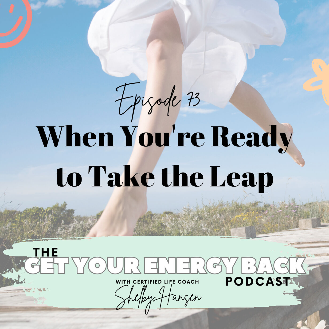 73. When You're Ready to Take the Leap