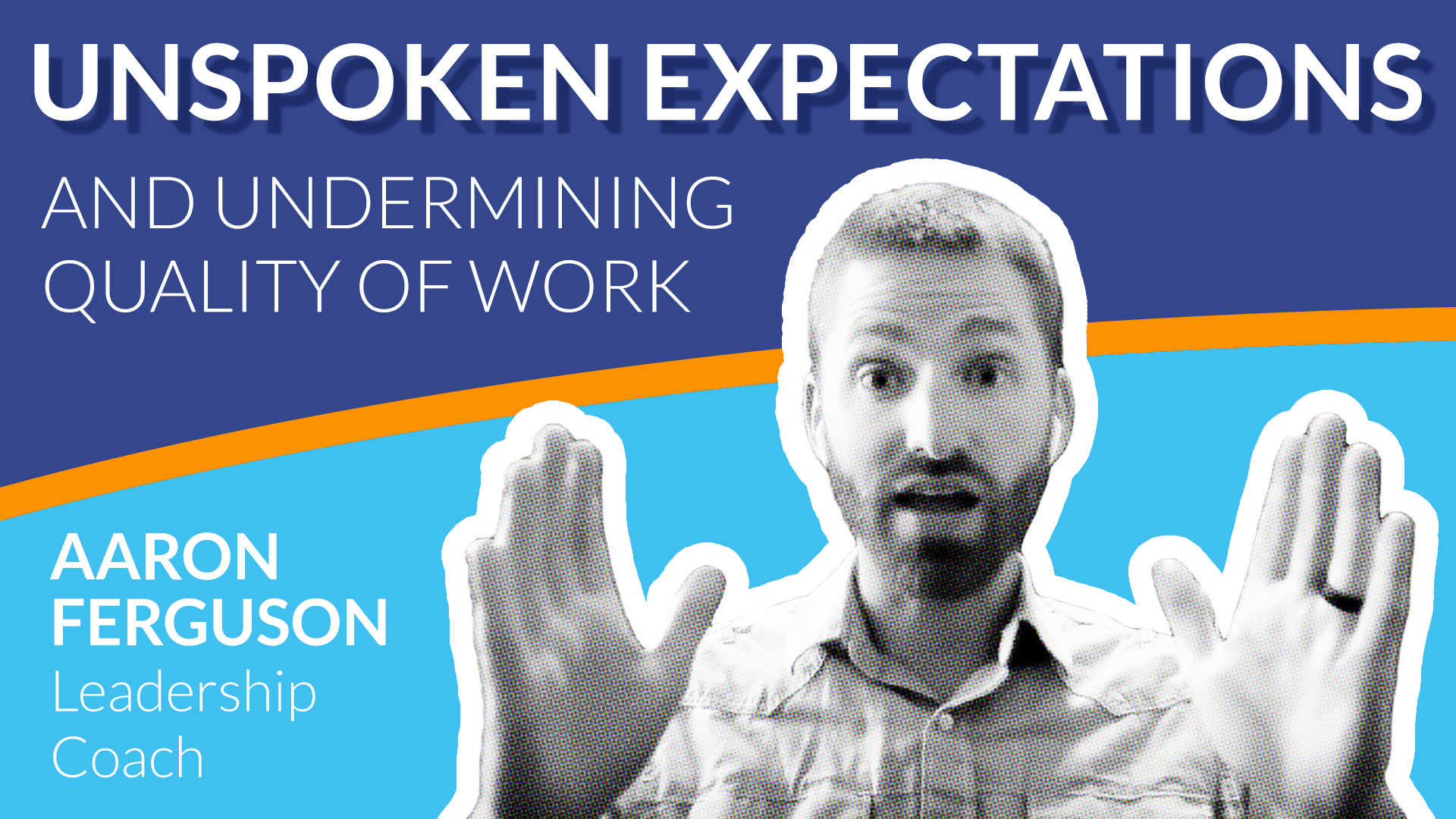 How Unspoken Expectations Undermine Quality of Work