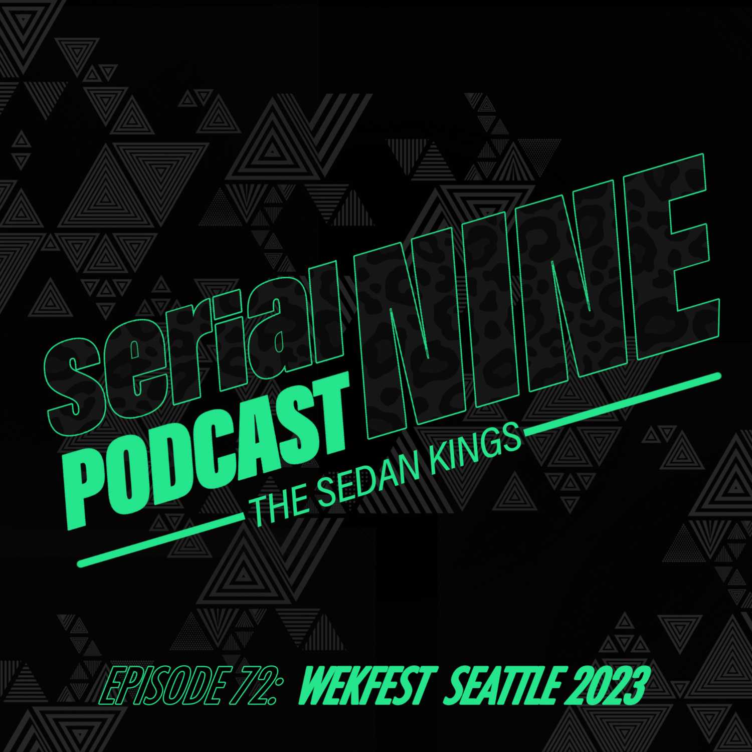 SerialPodcastNine Episode 72 WEKFEST Seattle 2023